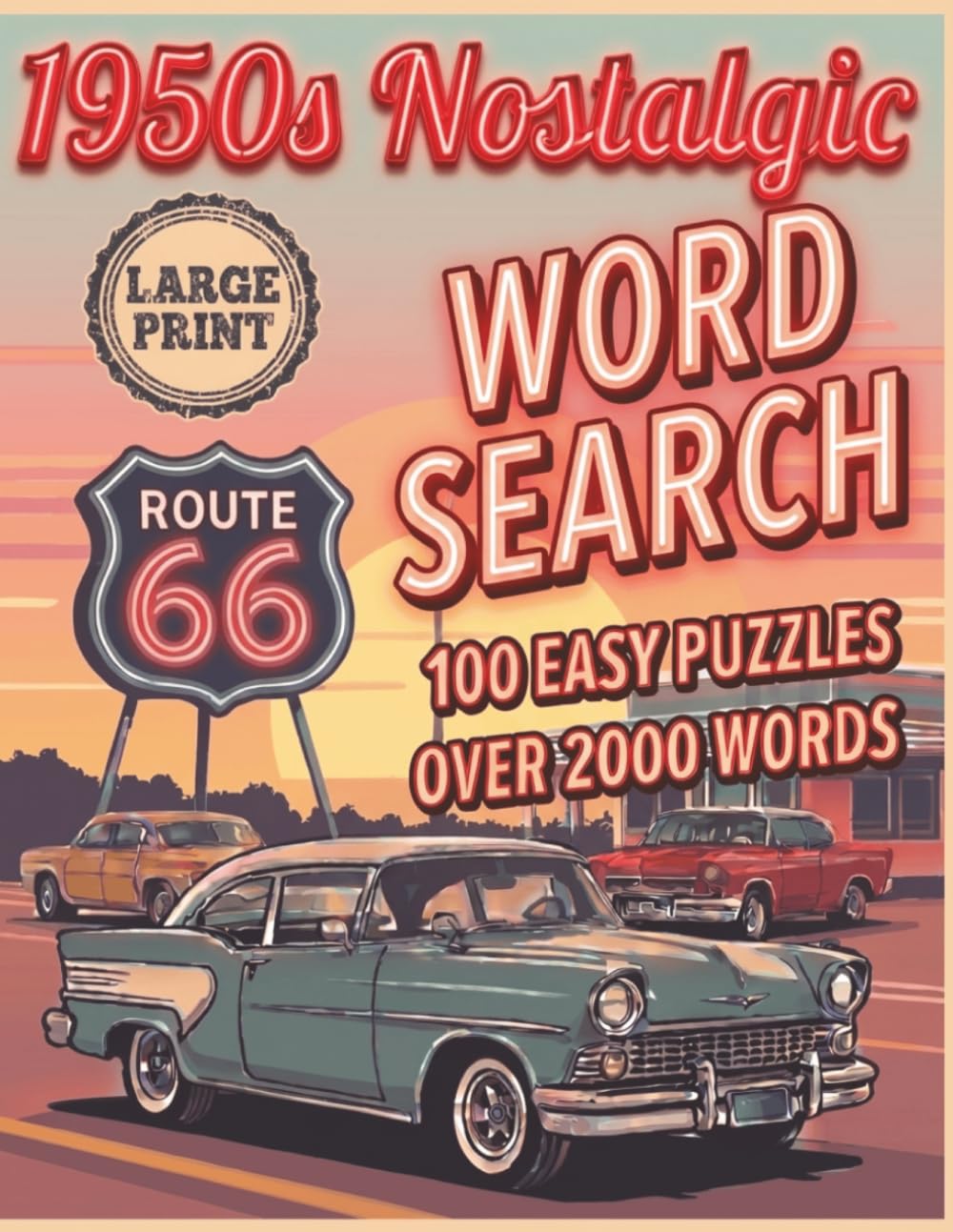 Nostalgic Word Search Large Print 1950s: 100 Easy 1950s Nostalgia Puzzles For Seniors Gift, Large Font, Over 2000 Words, Cognitive Games For Dementia Elderly Adults baixar o livro de graça