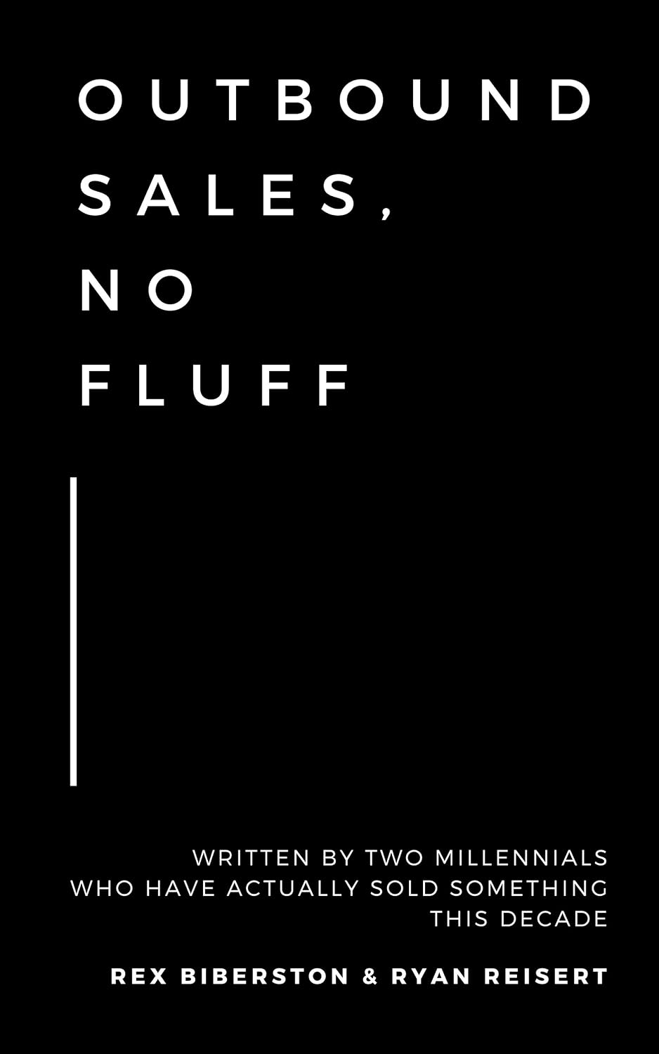 Outbound Sales, No Fluff: Written by two millennials who have actually sold something this decade. (English Edition) baixar livro de graça