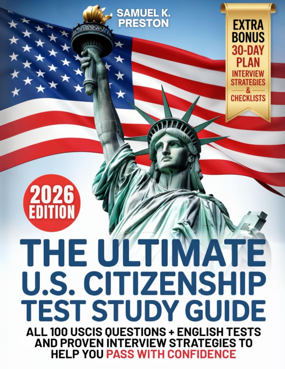 The Ultimate U.S. Citizenship Test Study Guide: Master All 100 USCIS Civics Questions with Practice Tests + Bonus Chapters on Interview Strategies, Checklists, Timelines, and Life After Citizenship baixar livro de graça