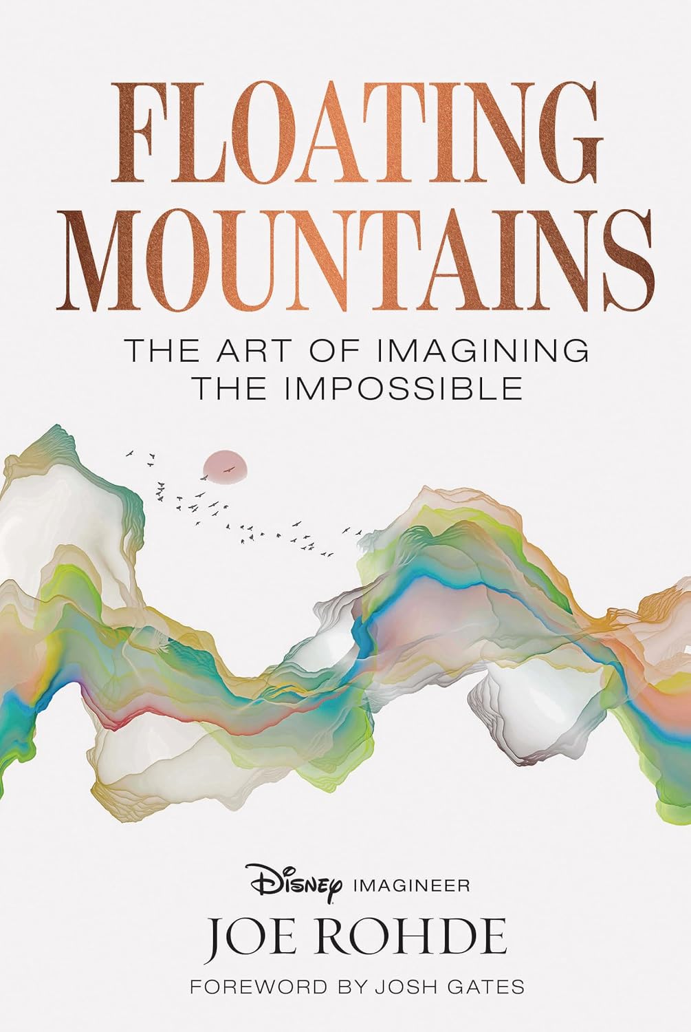 Floating Mountains: The Art of Imagining the Impossible