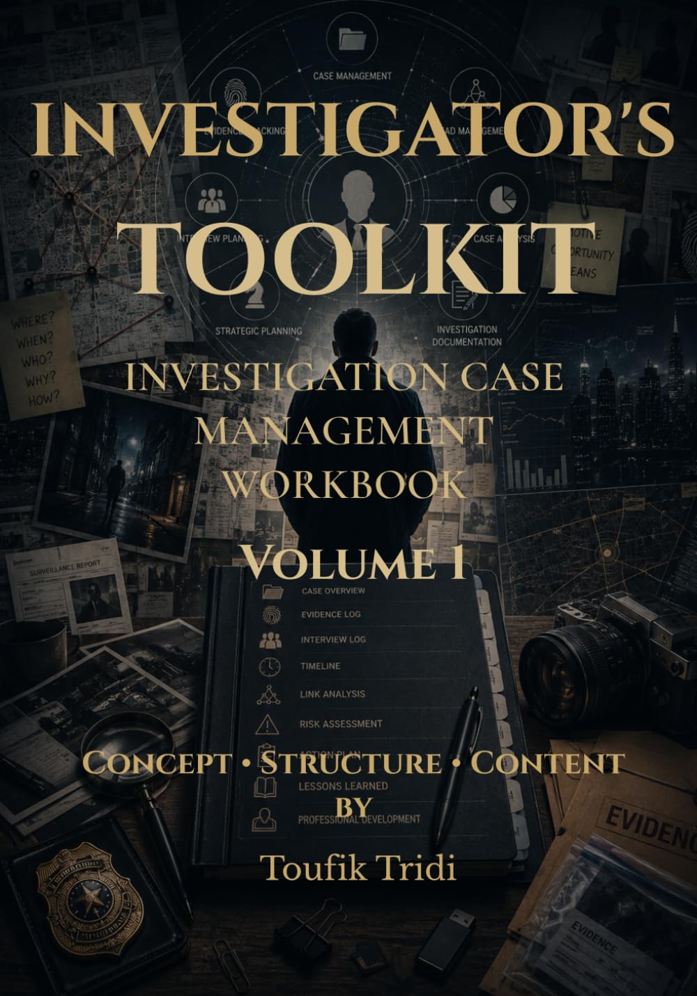 ler totalmente INVESTIGATOR'S TOOLKIT: INVESTIGATION CASE MANAGEMENT WORKBOOK