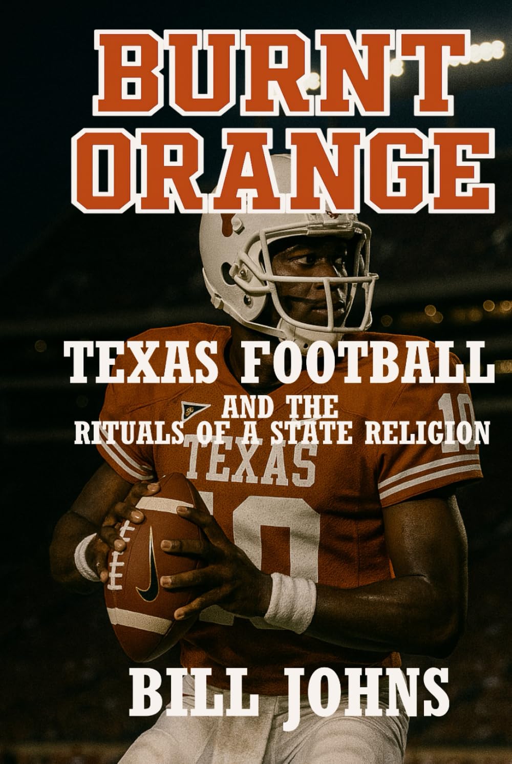 capítulo por capítulo baixar Burnt Orange: Texas Football and the Rituals of a State Religion (Saturdays of Legend)