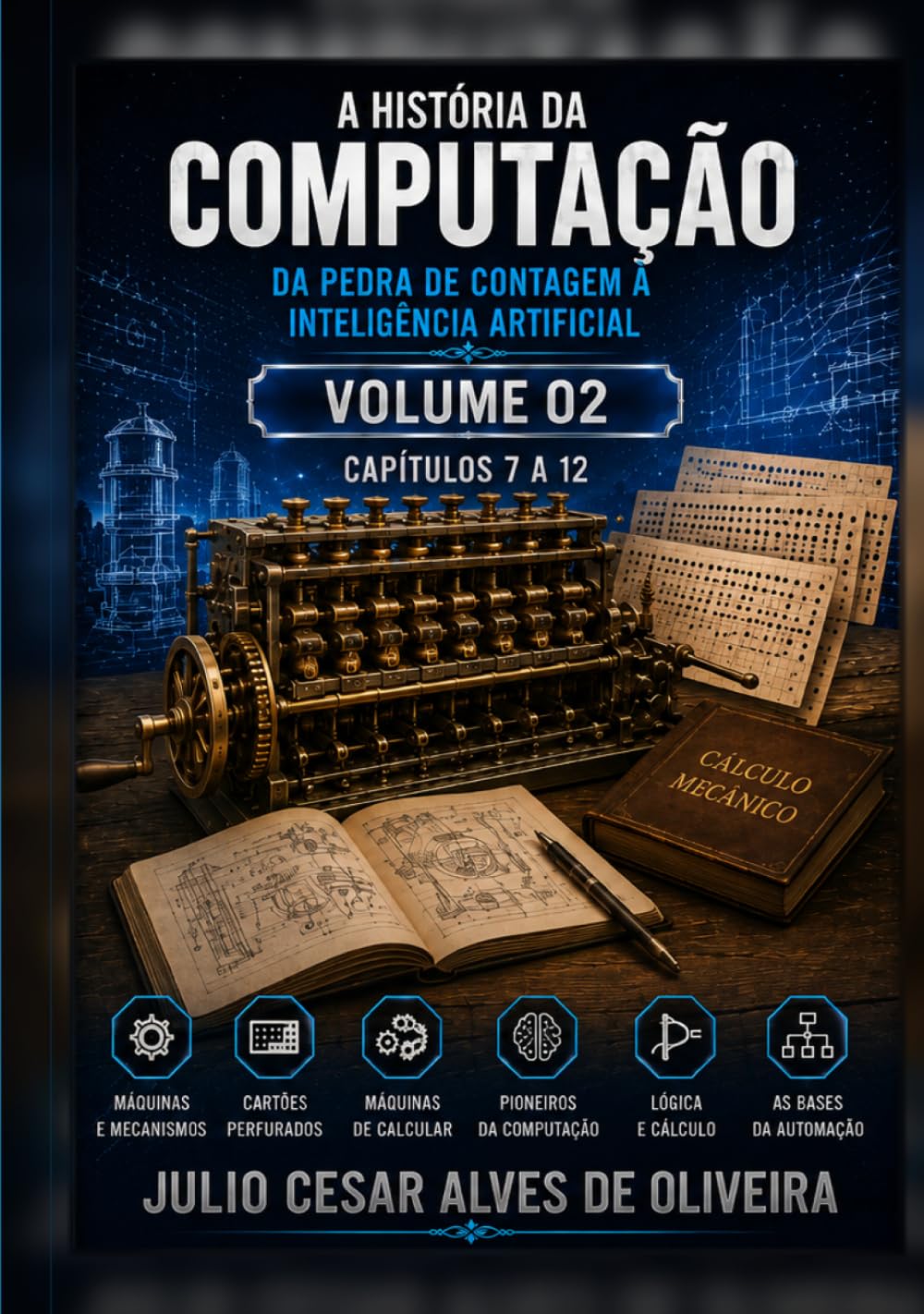 capítulo por capítulo baixar A HISTÓRIA DA COMPUTAÇÃO: DA PEDRA DE CONTAGEM À INTELIGÊNCIA ARTIFICIAL (Portuguese Edition)