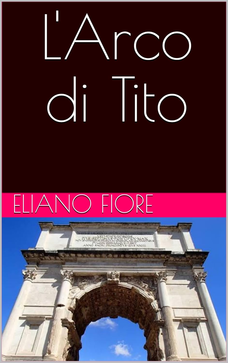 capítulo por capítulo baixar L'Arco di Tito (Monumenti e Memoria Vol. 3) (Italian Edition)