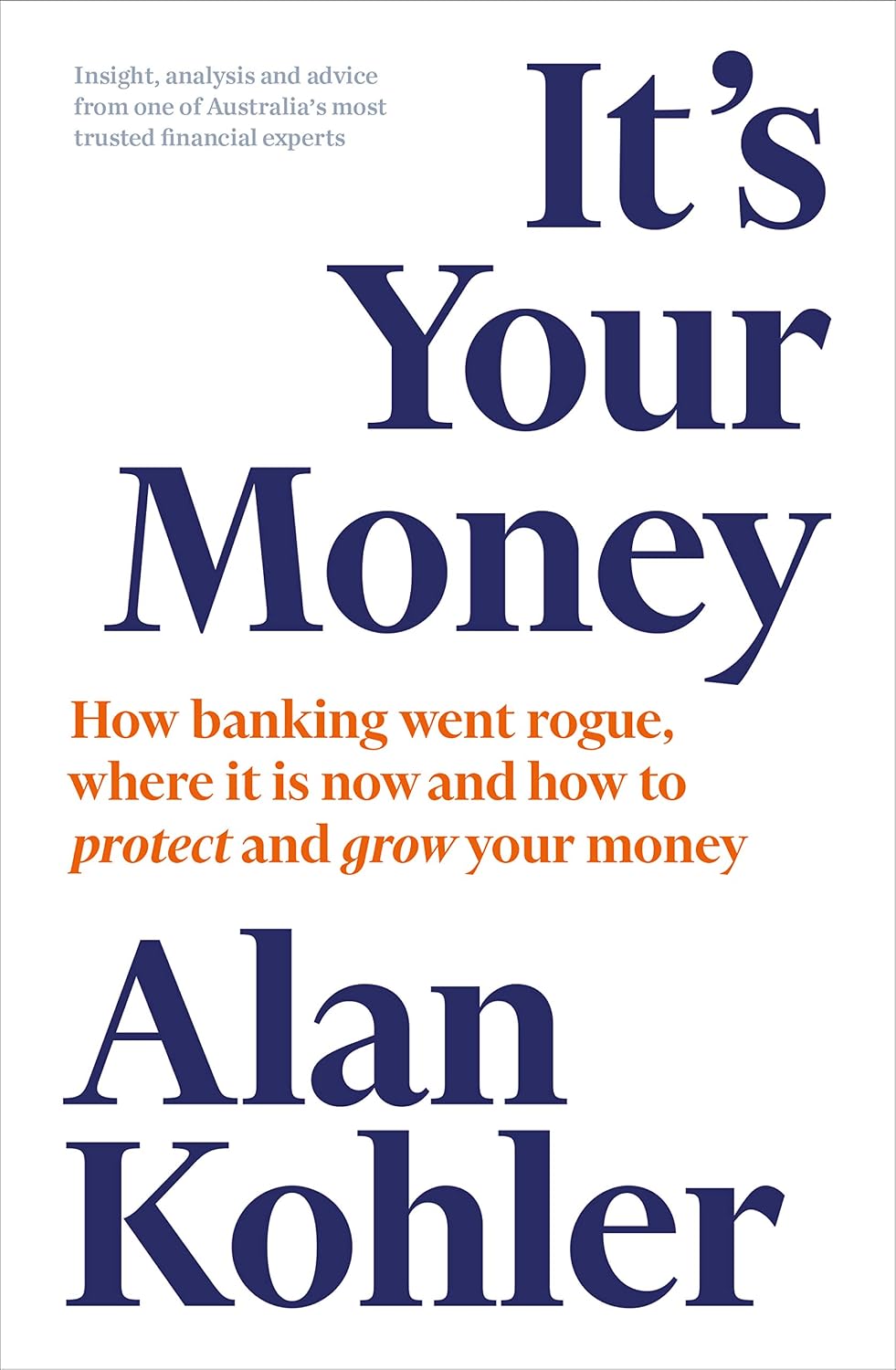 It's Your Money: How Banking Went Rogue, Where it is Now and How to Protect and Grow Your Money (English Edition) baixar livro de graça