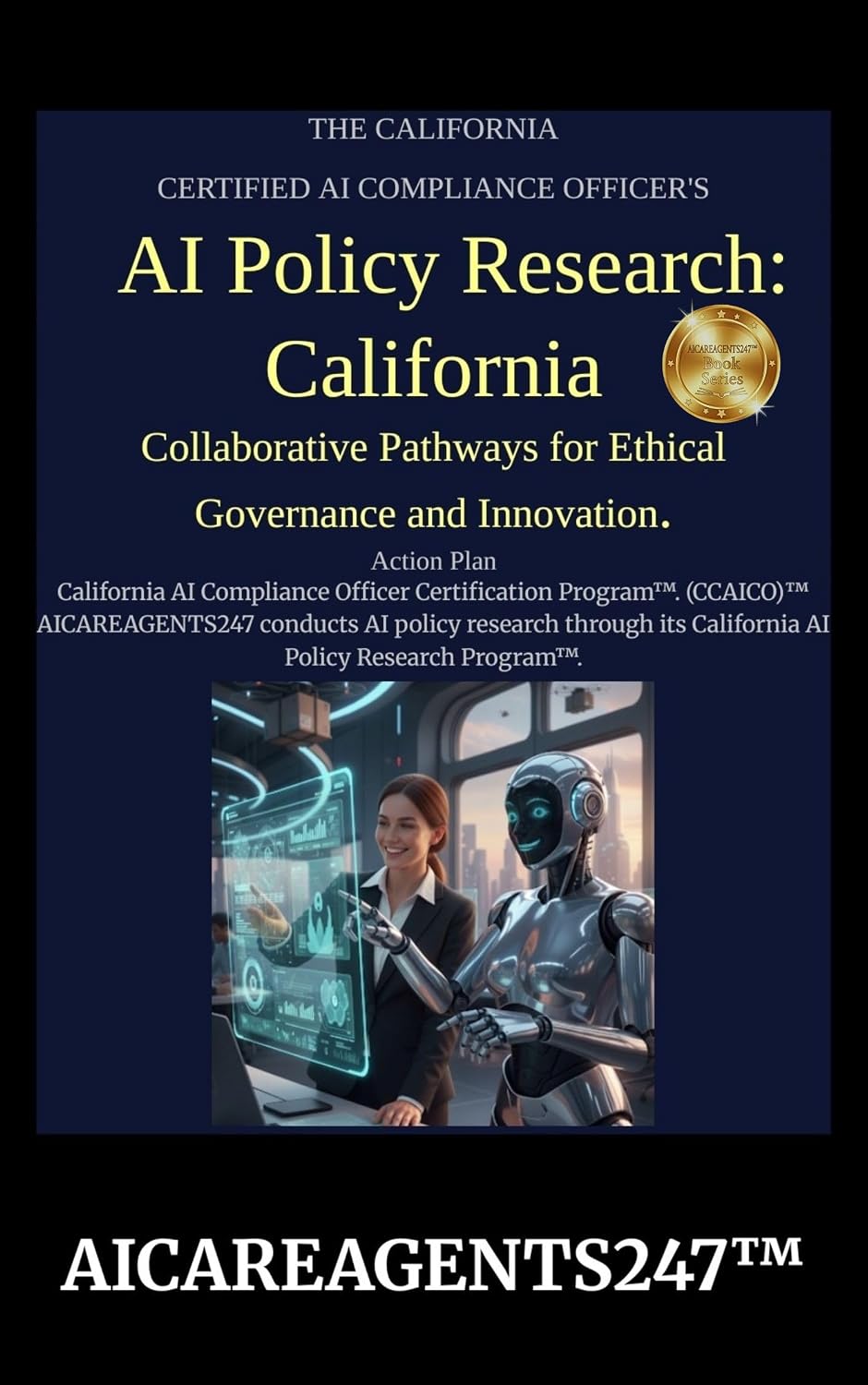 ler totalmente AI Policy Research: California Collaborative Pathways for Ethical Governance and Innovation. (English Edition)