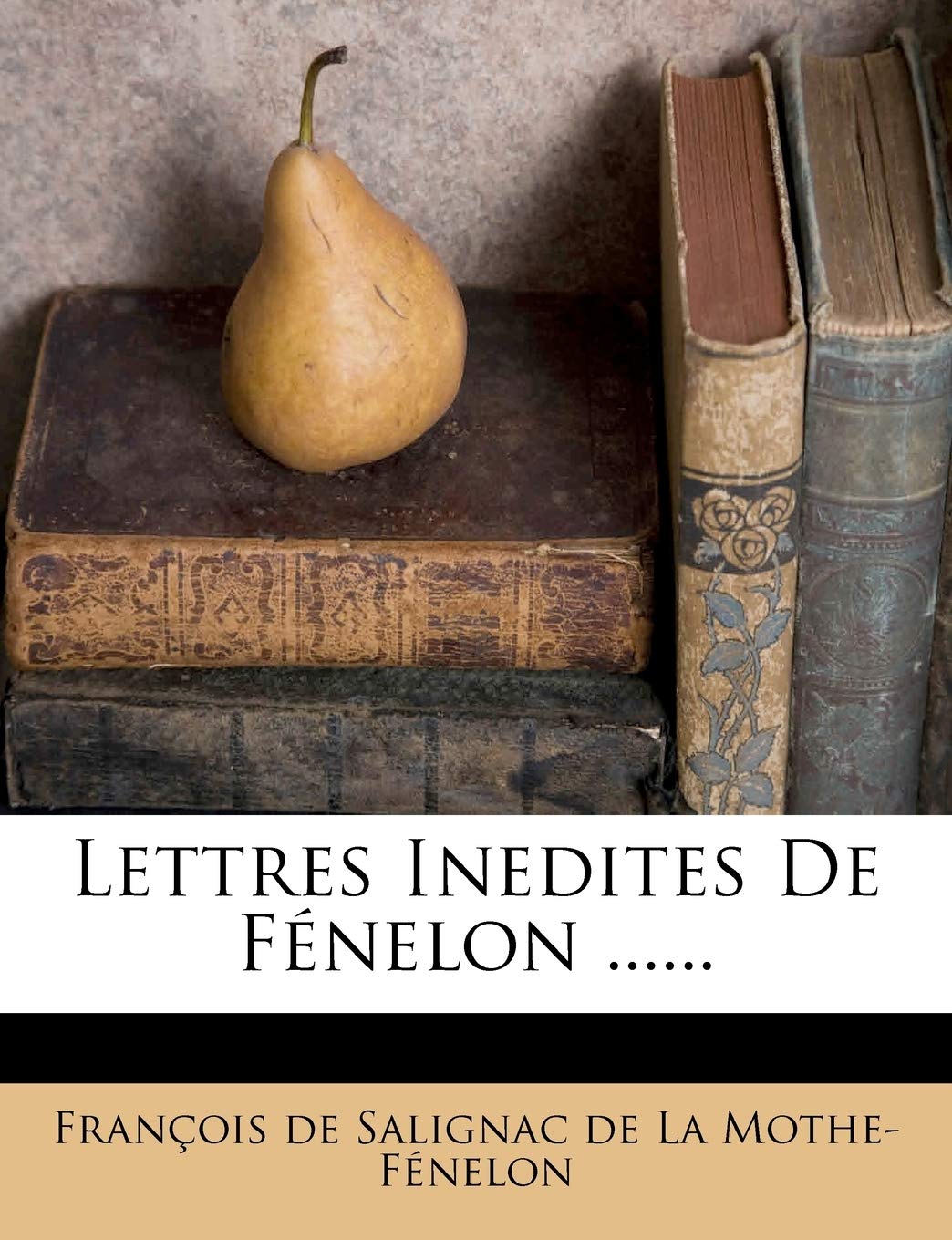 Lettres Inedites de F Nelon...... baixar livro de graça