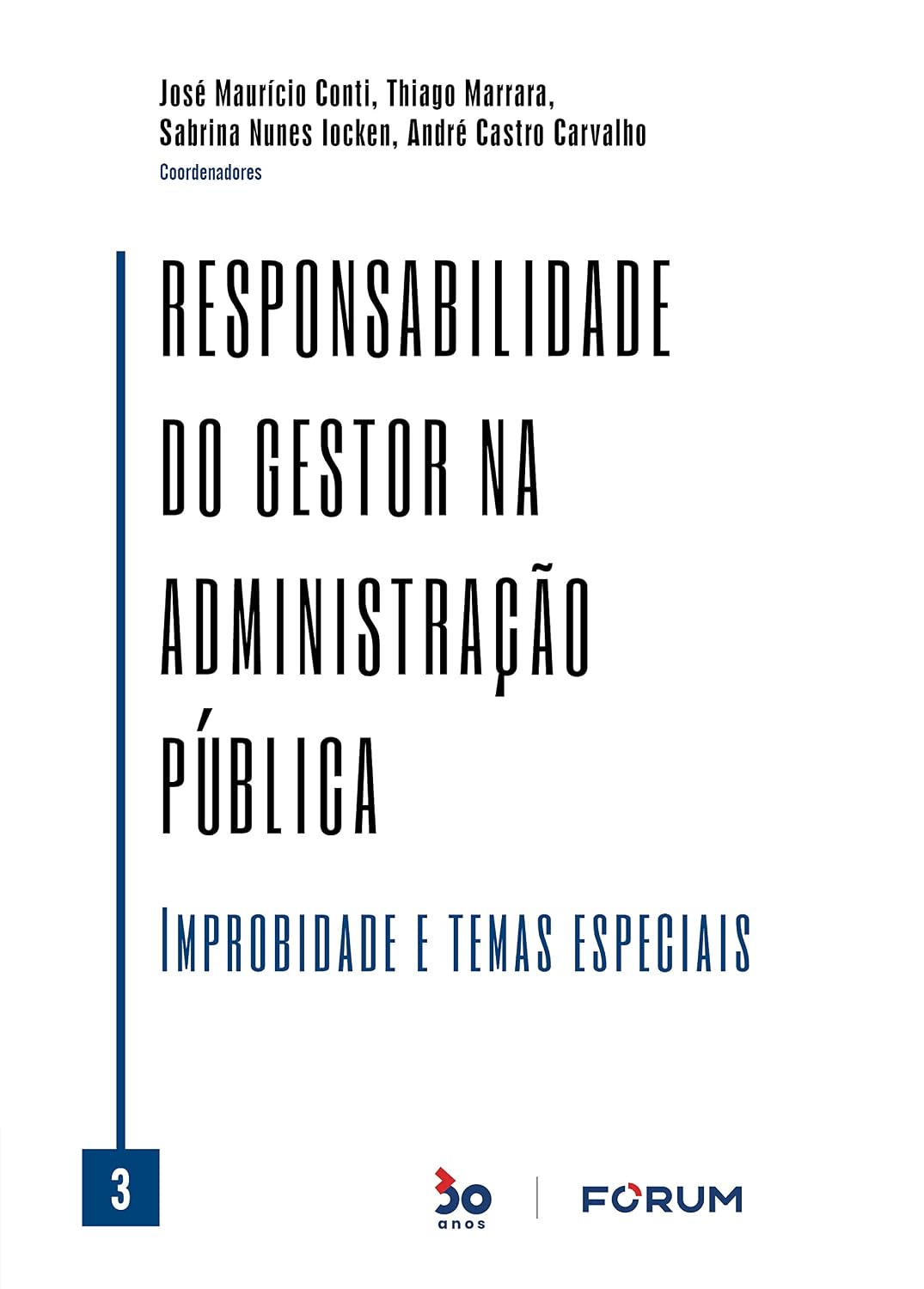 Responsabilidade do gestor na administração pública vl. 03