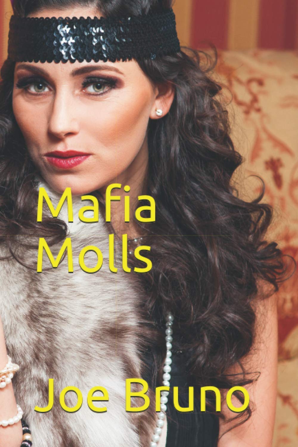 Mafia Molls: Beautiful Broads With Brass Balls baixar livro de graça