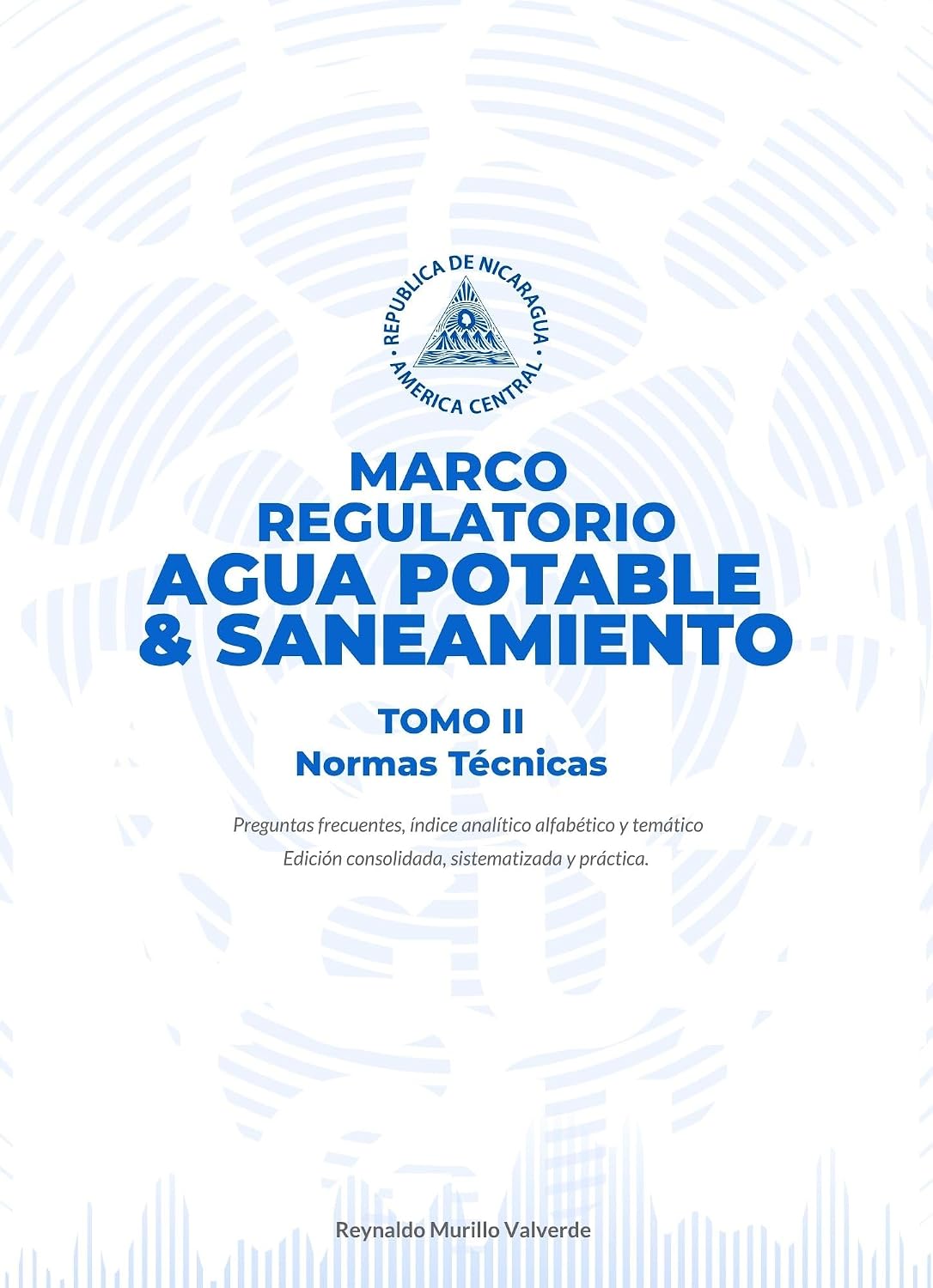 ler totalmente Marco Regulatorio de Agua Potable y Saneamiento en Nicaragua: Tomo II · Normas Técnicas (Biblioteca Jurídica de Nicaragua) (Spanish Edition)