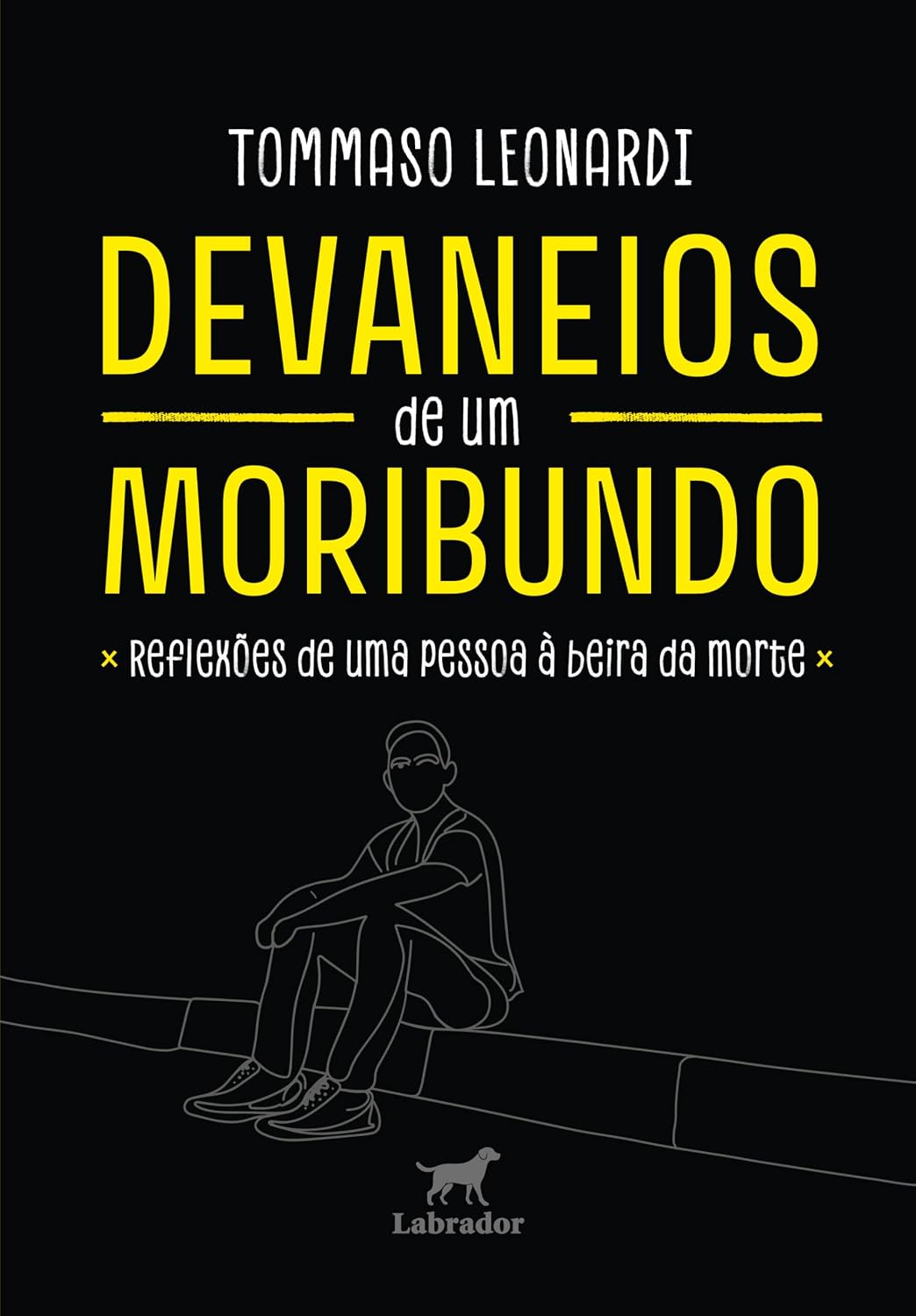 Devaneios de um moribundo: Reflexões de uma pessoa à beira da morte baixar o livro de graça