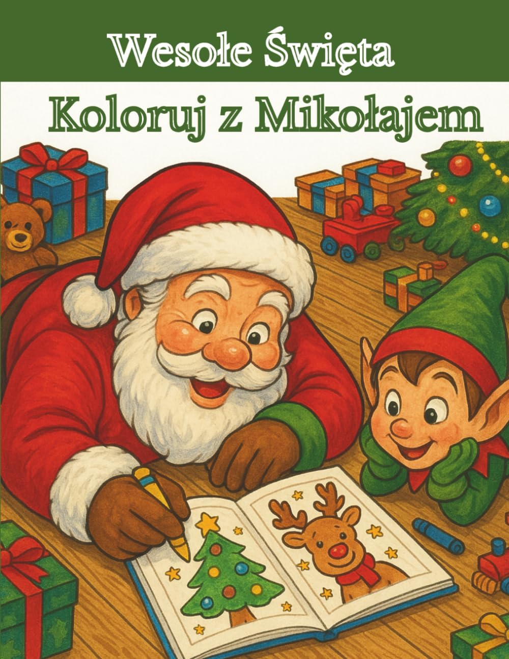 Wesołe Swieta Koloruj z Mikołajem: Rozkoloruj święta zabawa która wywoła uśmiech na każdej buzi baixar livro de graça