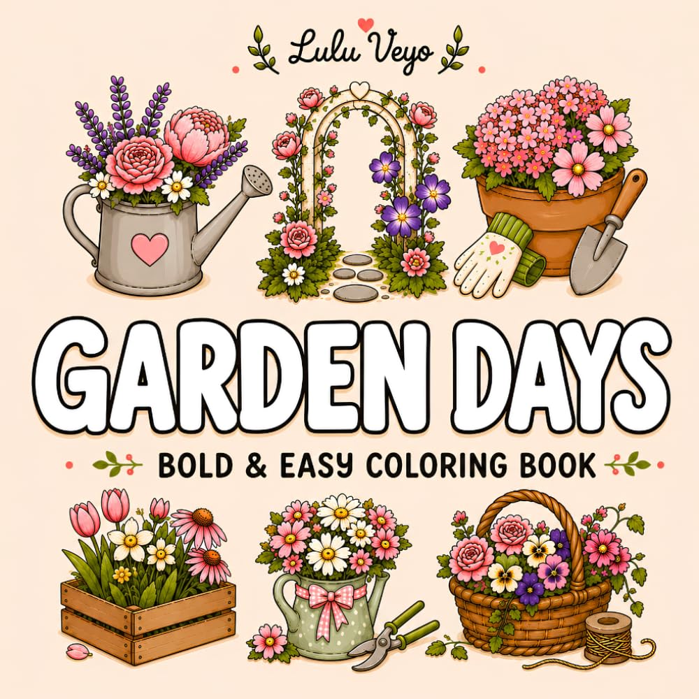 capítulo por capítulo baixar Garden Days: Bold & Easy Garden Coloring Book with Beautiful Flower Illustrations for Teens, Adults & Seniors, Perfect for Stress Relief & Relaxation (Special Days Coloring Books)
