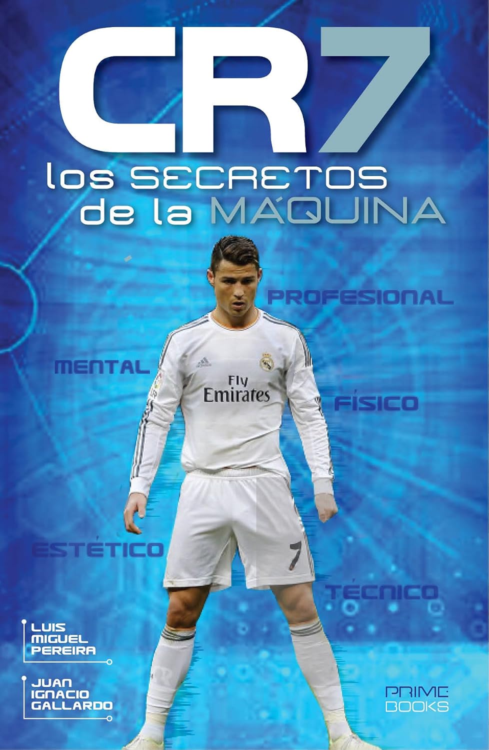 ler totalmente CR7 - Los Secretos de La Máquina (Spanish Edition)