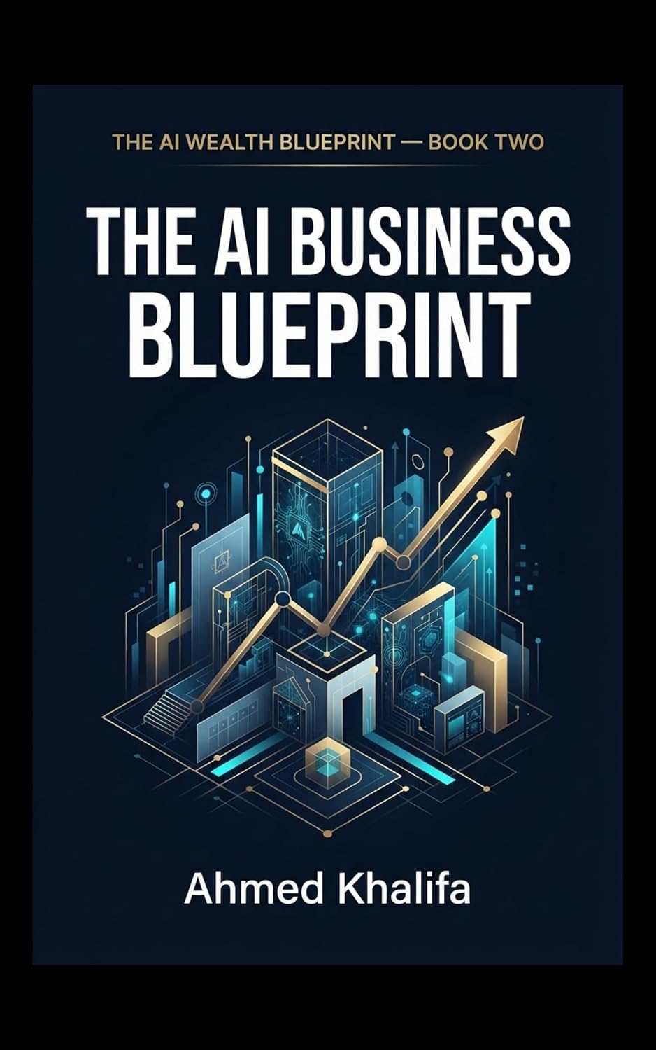 The AI Business Blueprint: A Practical Guide to Building, Launching, and Growing a Sustainable Business with Artificial Intelligence (The AI Wealth Blueprint Book 2) (English Edition) baixar o livro de graça
