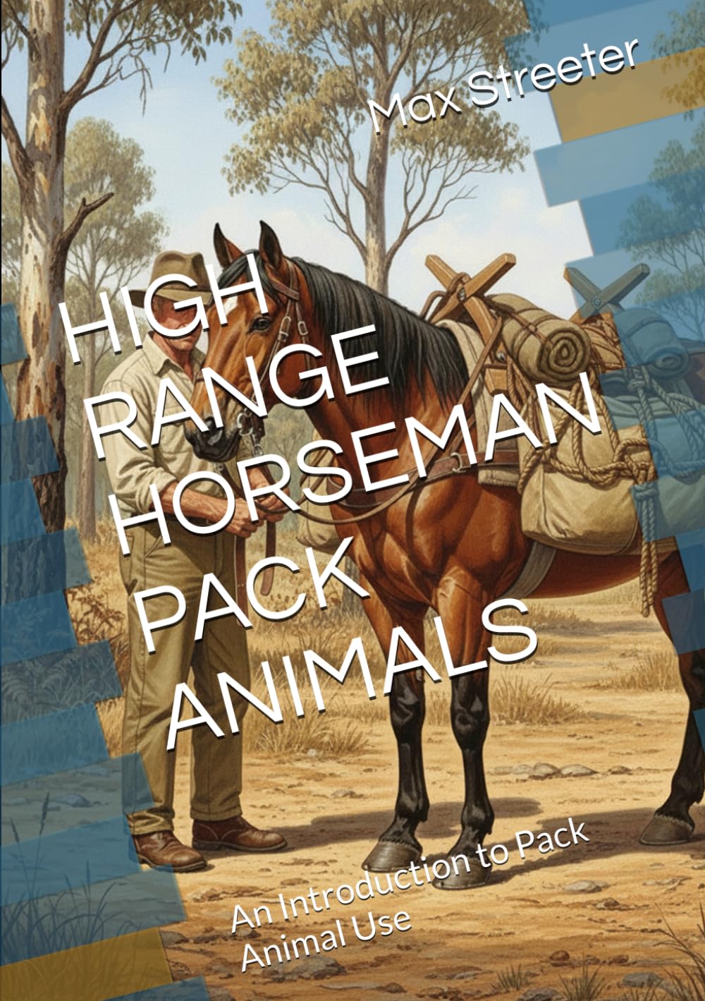 HIGH RANGE HORSEMAN PACK ANIMALS: An Introduction to Pack Animal Use baixar o livro de graça