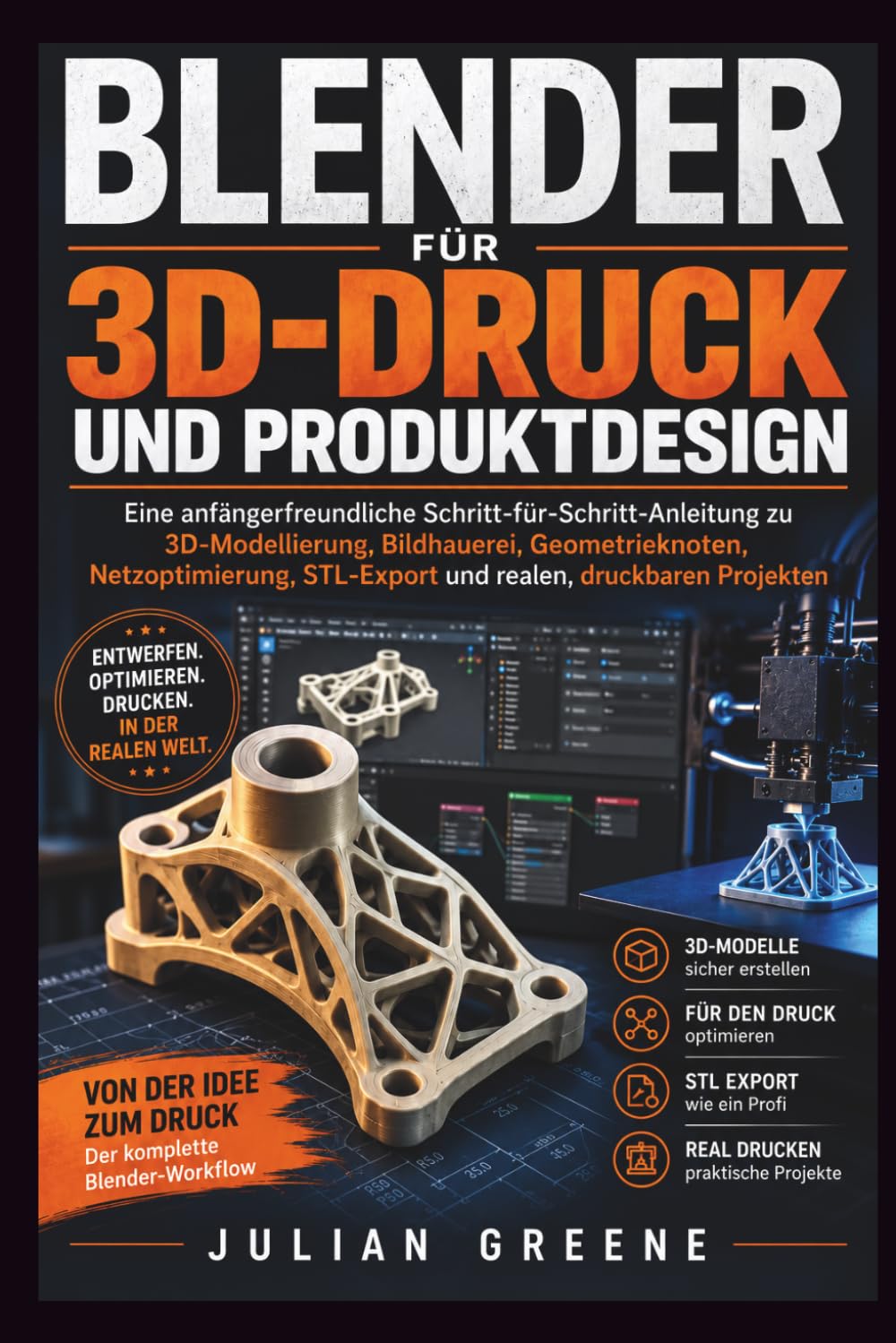 capítulo por capítulo baixar Blender für 3D-Druck und Produktdesign: Eine anfängerfreundliche Schritt-für-Schritt-Anleitung zu 3D-Modellierung, Bildhauerei, Geometrieknoten,... STL-Export und realen, druckbaren Projekten
