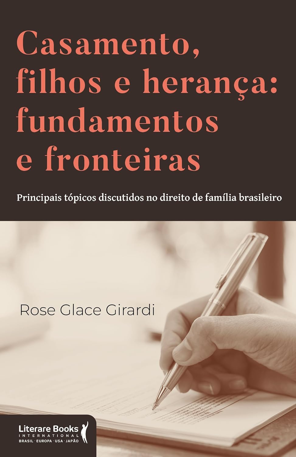 ler totalmente Casamento, Filhos e Herança: Fundamentos e Fronteiras: Principais Tópicos Discutidos no Direito de Família Brasileiro