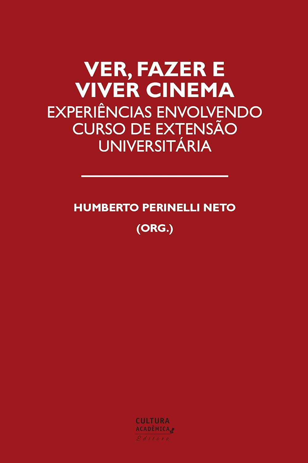 ler totalmente Ver, fazer e viver cinema: Experiências envolvendo curso de extensão universitária