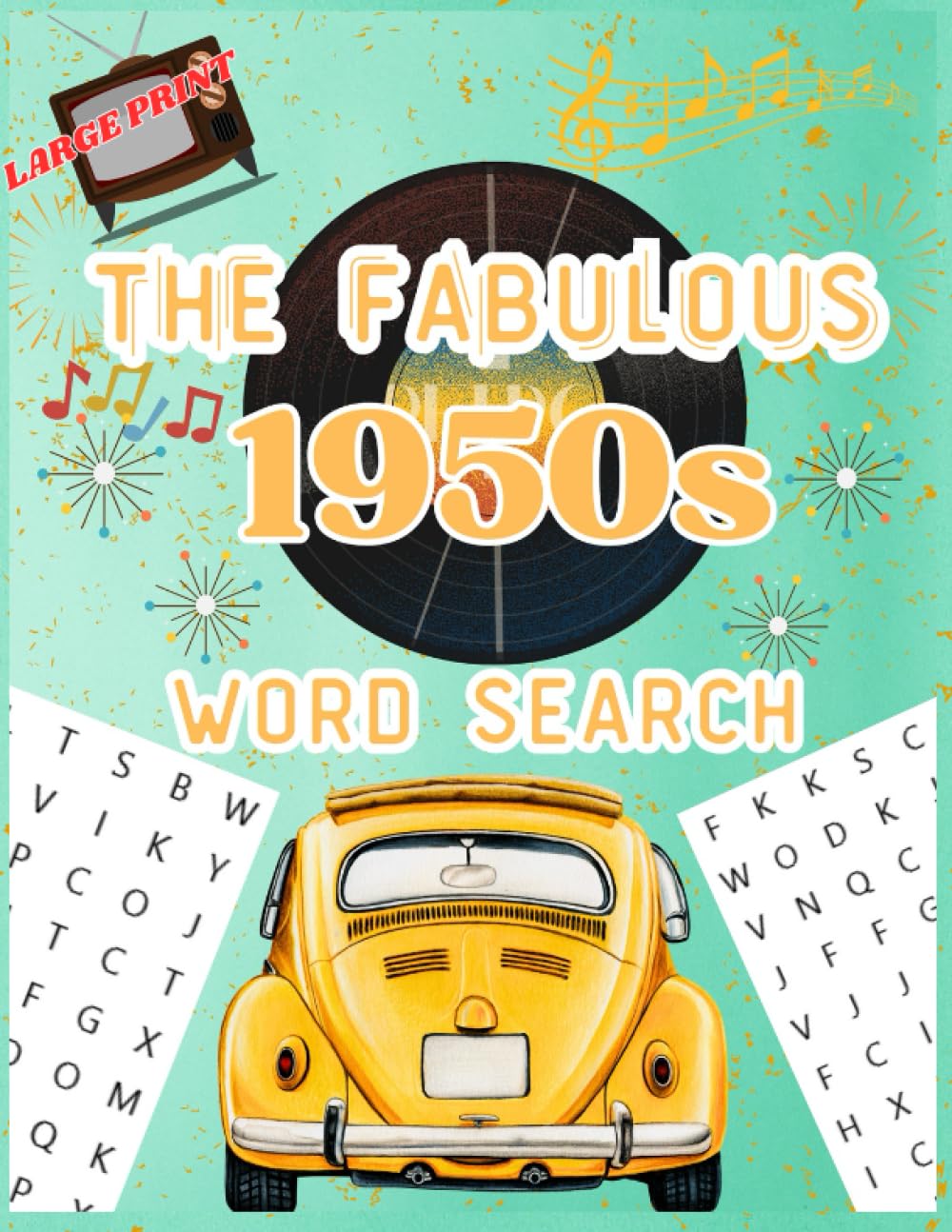 The Fabulous 1950s Word Search puzzle book large print for all ages: adults and kids and seniors, word search puzzles with solutions baixar o livro de graça