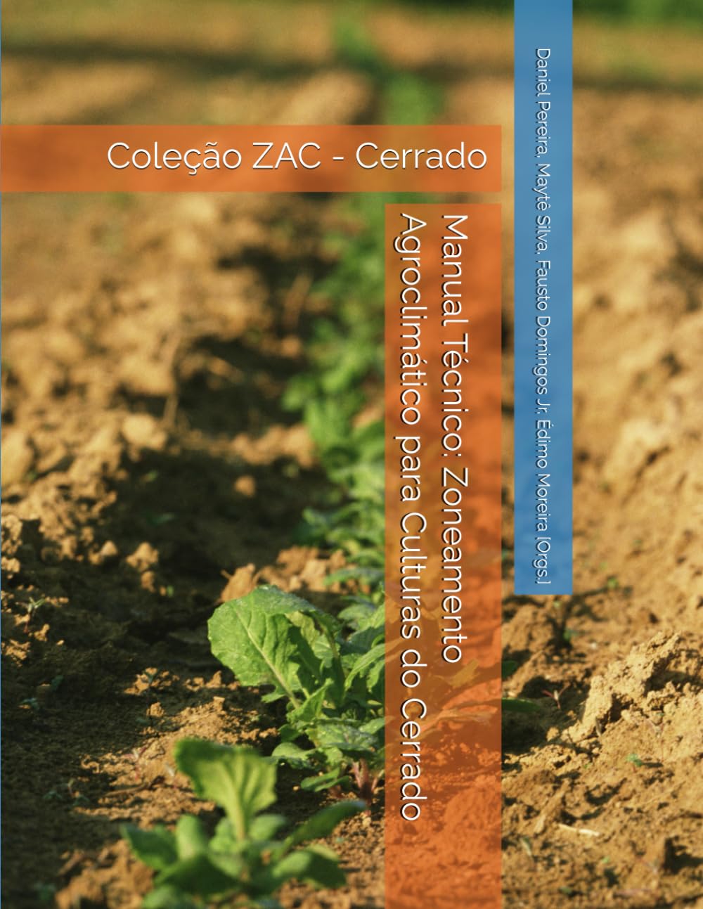 ler totalmente Manual Técnico: Zoneamento Agroclimático para Culturas do Cerrado: Coleção ZAC - Cerrado (Portuguese Edition)