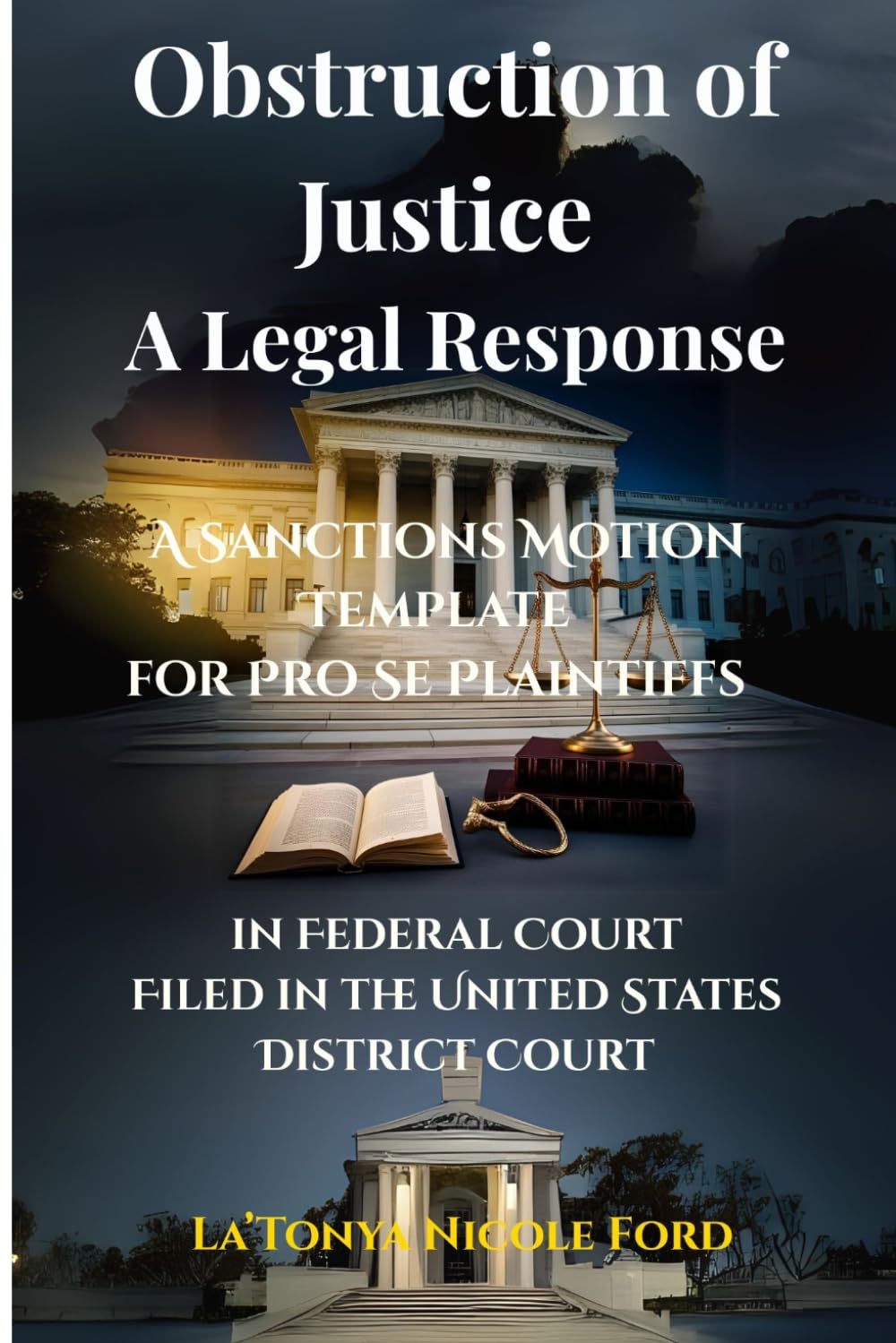 ler totalmente Obstruction of Justice: A Legal Response: A Sanctions Motion Template for Pro Se Plaintiffs in Federal Court Filed in the United States District Court