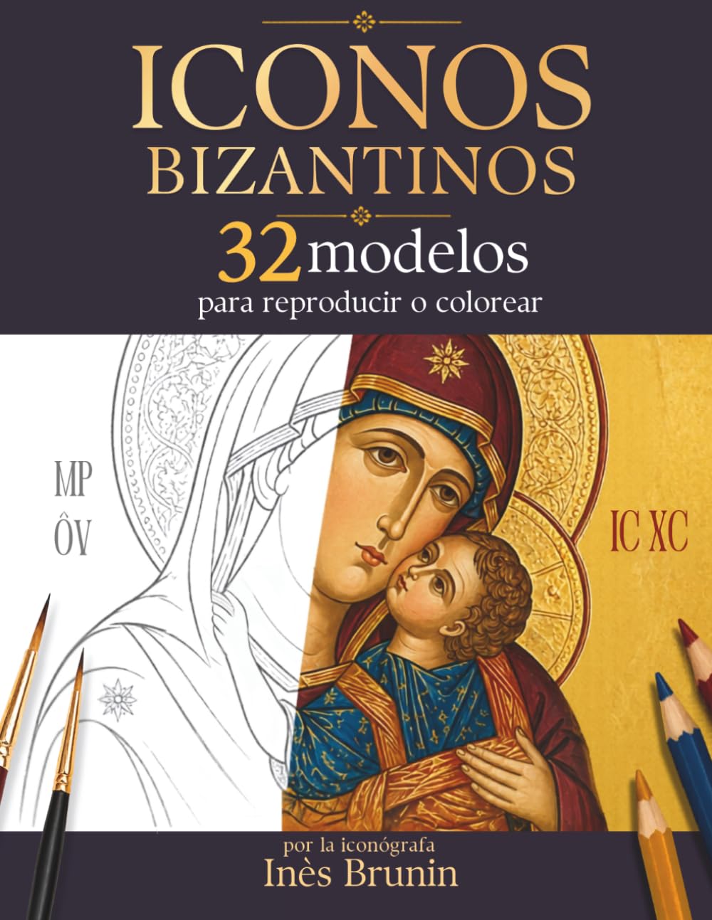 ICONOS BIZANTINOS: 32 modelos para reproducir o colorear, por la iconógrafa Inès Brunin (Spanish Edition) baixar o livro de graça