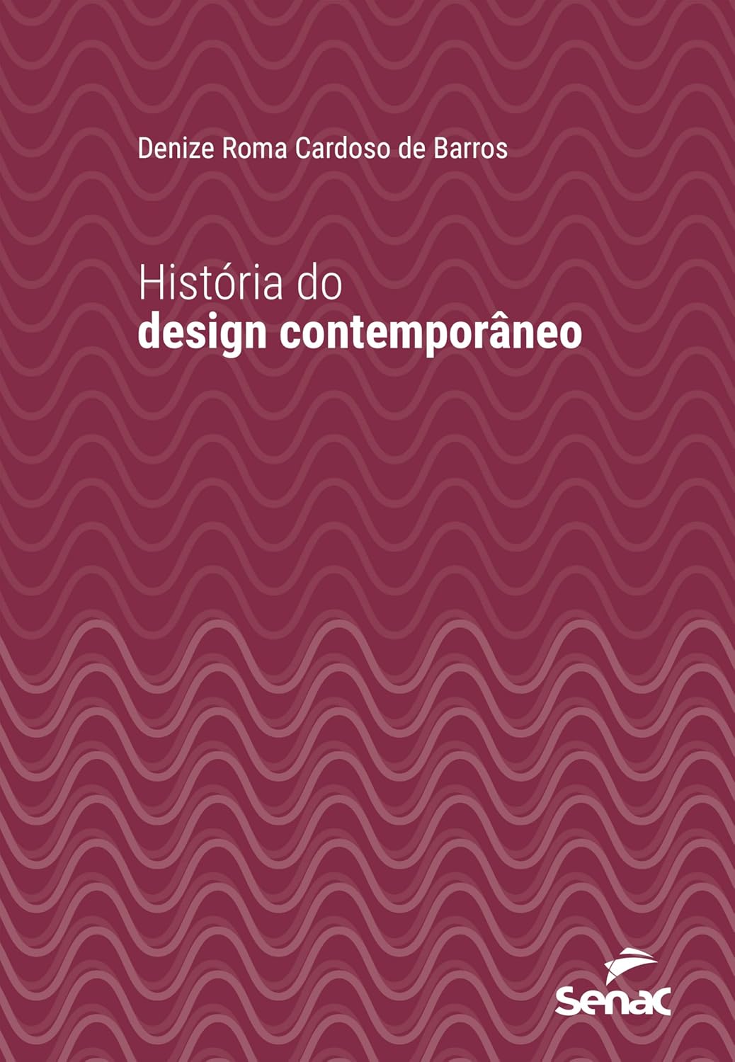 História do design contemporâneo (Série Universitária)