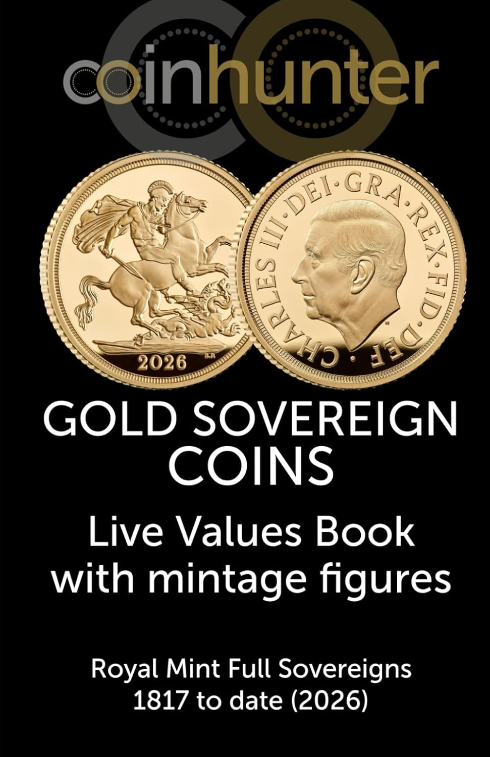 ler totalmente Gold Sovereign Coins: Live Values Book with mintage figures - Royal Mint Full Sovereigns 1817 to date