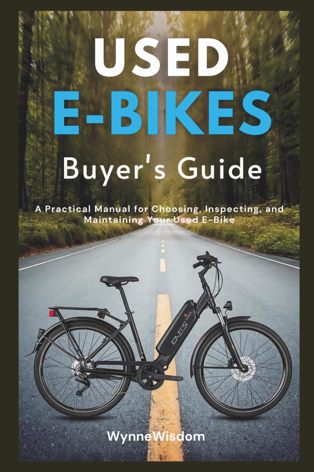 ler totalmente Used E-Bikes Buyer's Guide: A Practical Manual for Choosing, Inspecting, and Maintaining Your Used E-Bike