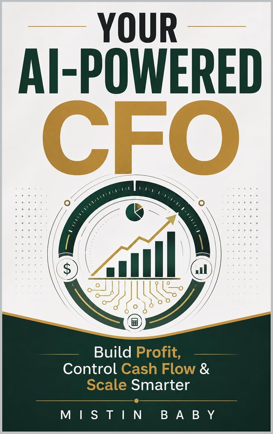 Your AI-Powered CFO: Build Profit, Control Cash Flow & Scale Smarter — How to Use Artificial Intelligence to Make Smarter Financial Decisions and Grow With Confidence (English Edition) baixar o livro de graça