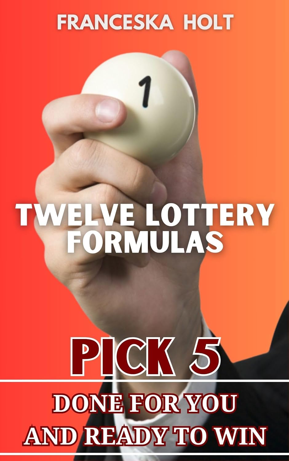 ler totalmente Twelve Lottery Formulas: Pick 5 - Done for you and ready to win (English Edition)