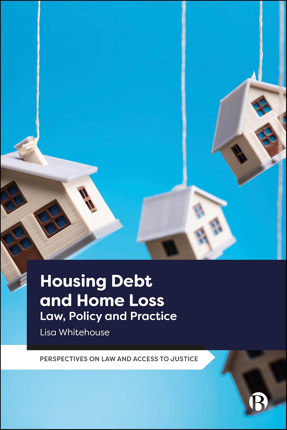 Housing Debt and Home Loss: Law, Policy, and Practice (Perspectives on Law and Access to Justice) (English Edition) baixar o livro de graça