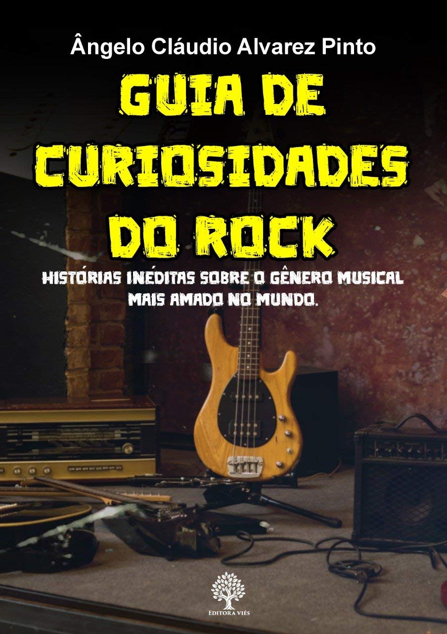 Guia de Curiosidades do Rock: Histórias Inéditas Sobre o Gênero Musical Mais Amado do Mundo baixar livro de graça