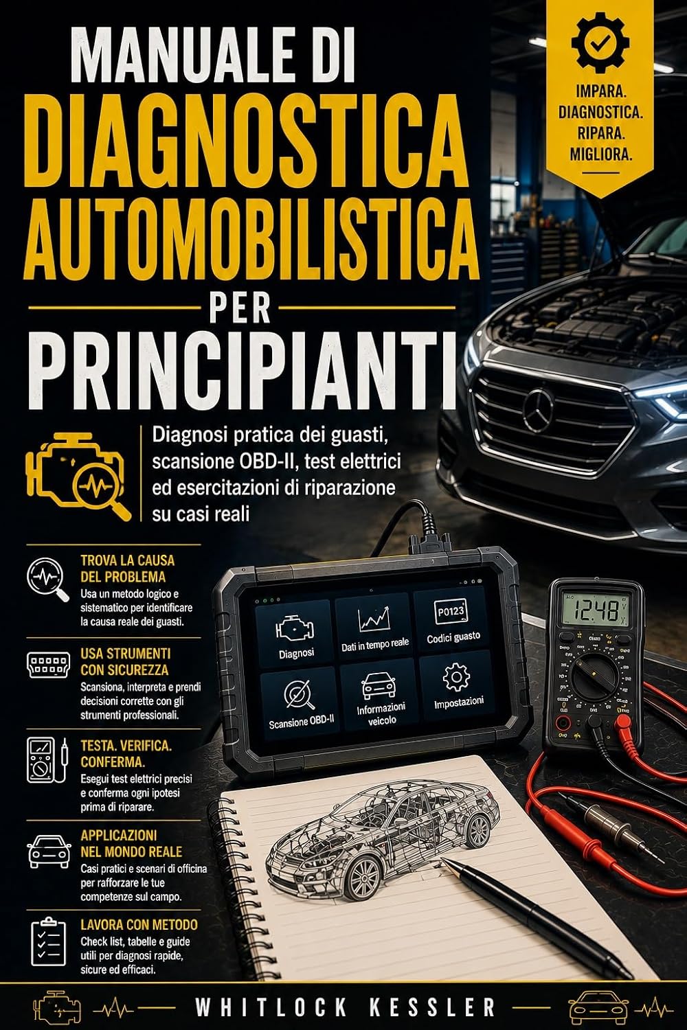 ler totalmente Manuale di diagnostica automobilistica per principianti: Diagnosi pratica dei guasti, scansione OBD-II, test elettrici ed esercitazioni di riparazione su casi reali (Italian Edition)