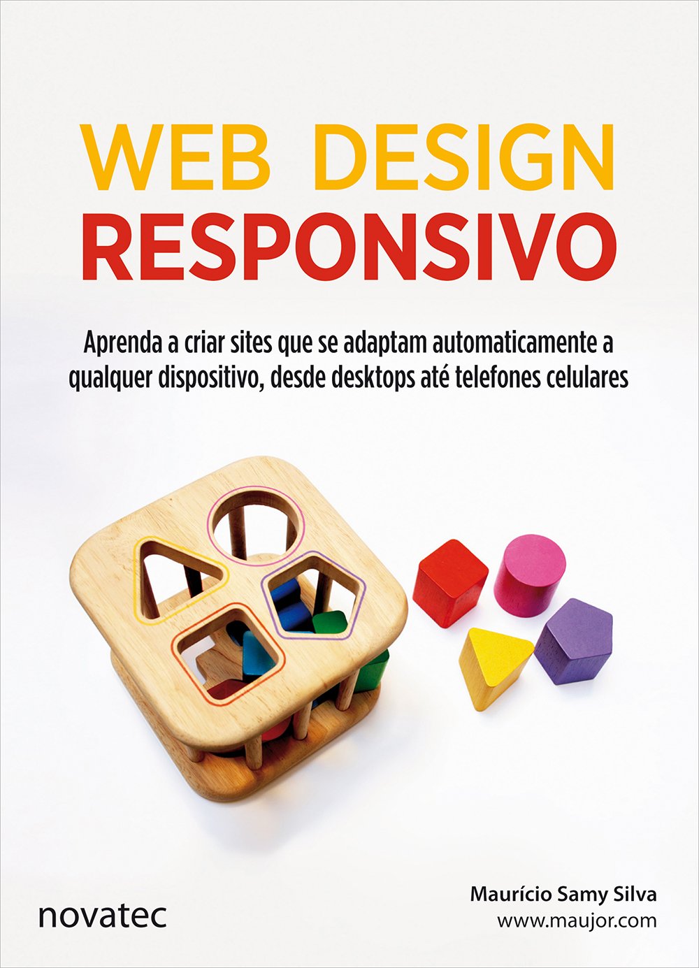 ler totalmente Web Design Responsivo: Aprenda a Criar Sites Que se Adaptam Automaticamente a Qualquer Dispositivo, Desde Desktops AtÃ© T