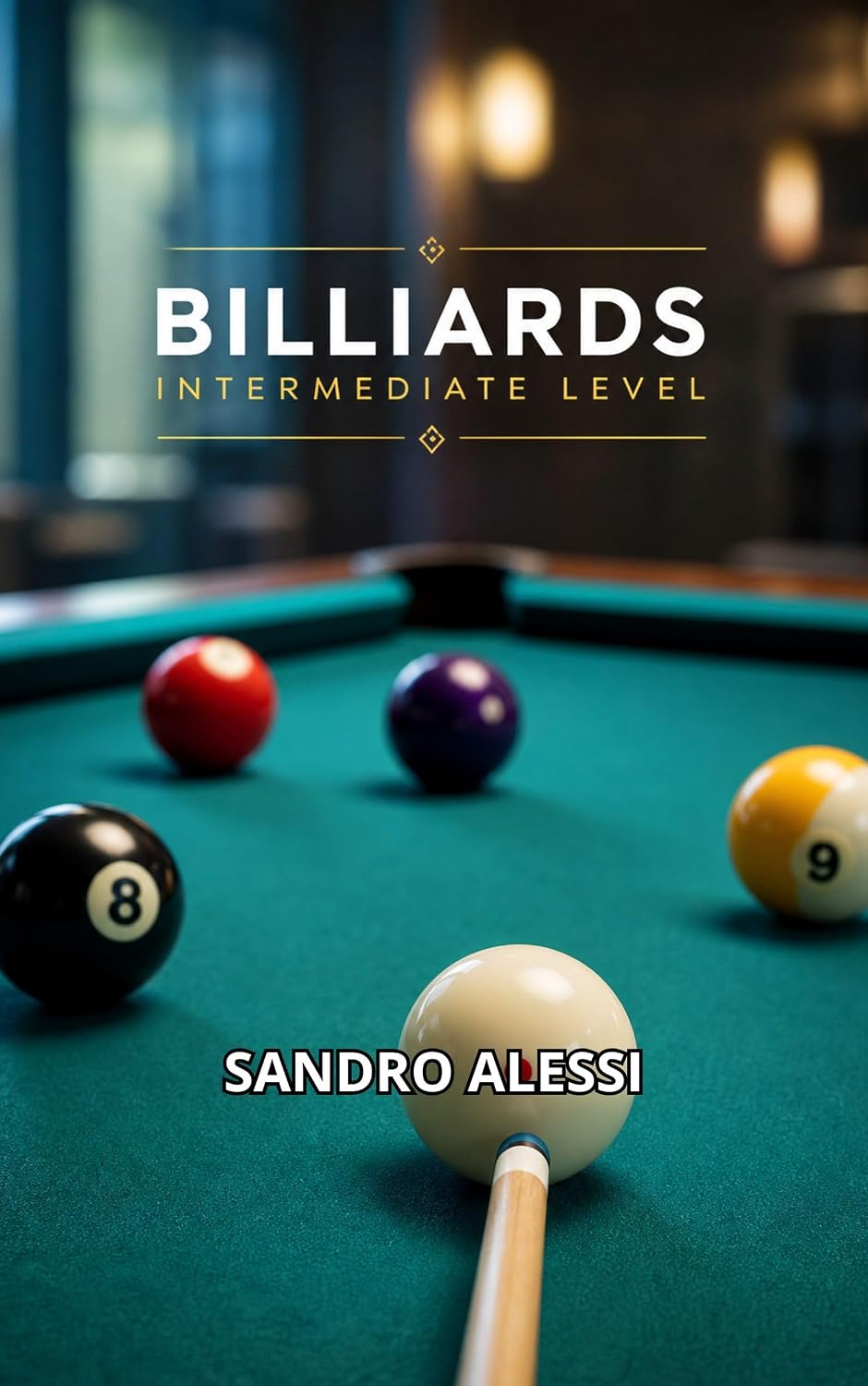 ler totalmente Billiards Intermediate Level: Cue ball control and advanced positioning techniques (English Edition)