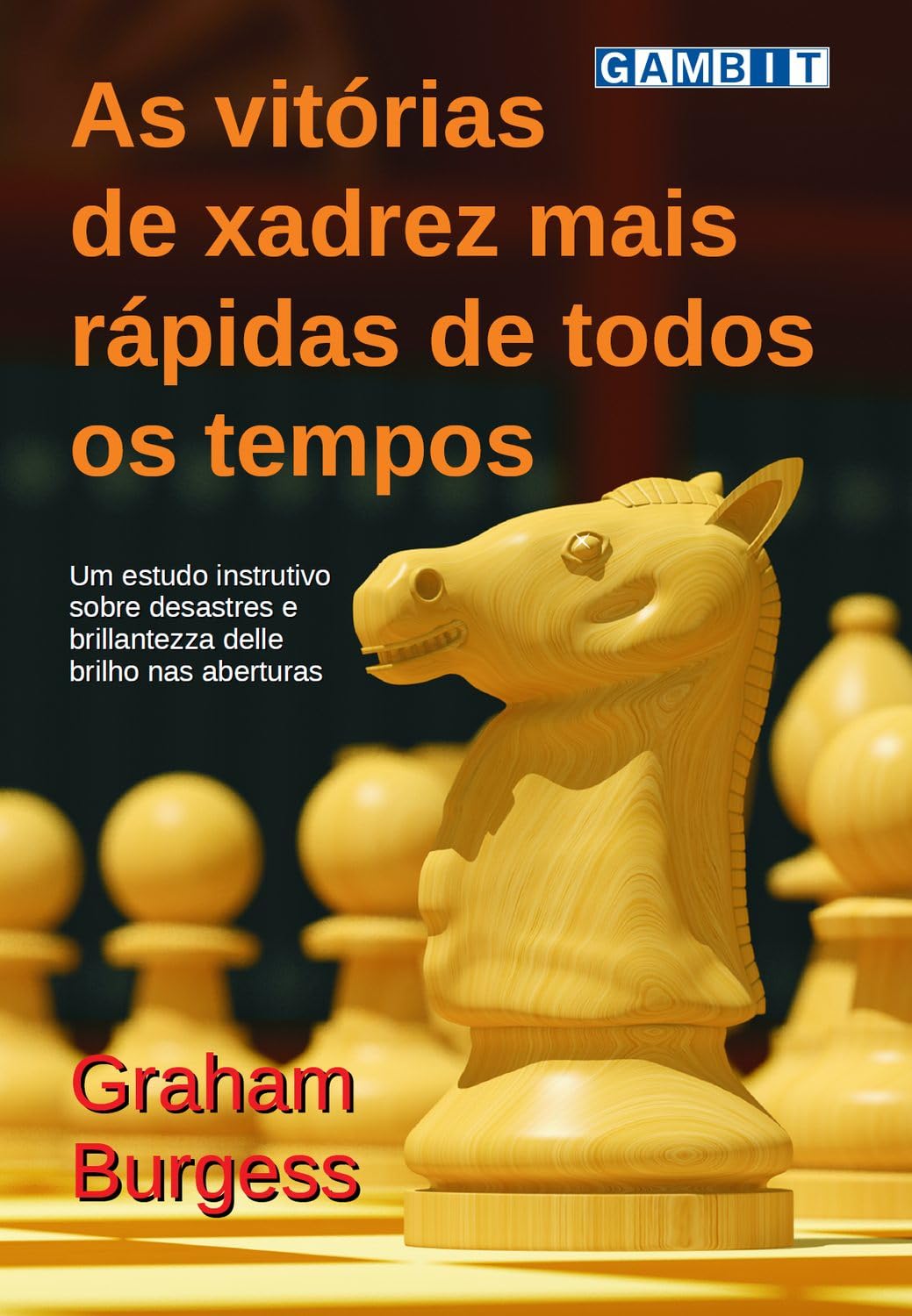 As vitórias de xadrez mais rápidas de todos os tempos (Armadilhas nas aberturas de xadrez) baixar o livro de graça