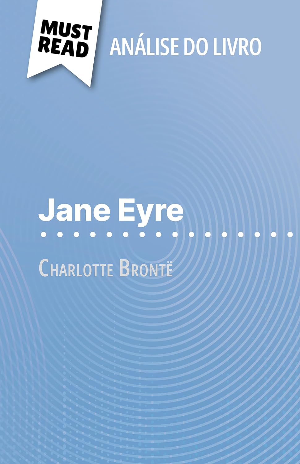 ler totalmente Jane Eyre de Charlotte Brontë (Análise do livro): Análise completa e resumo pormenorizado do trabalho