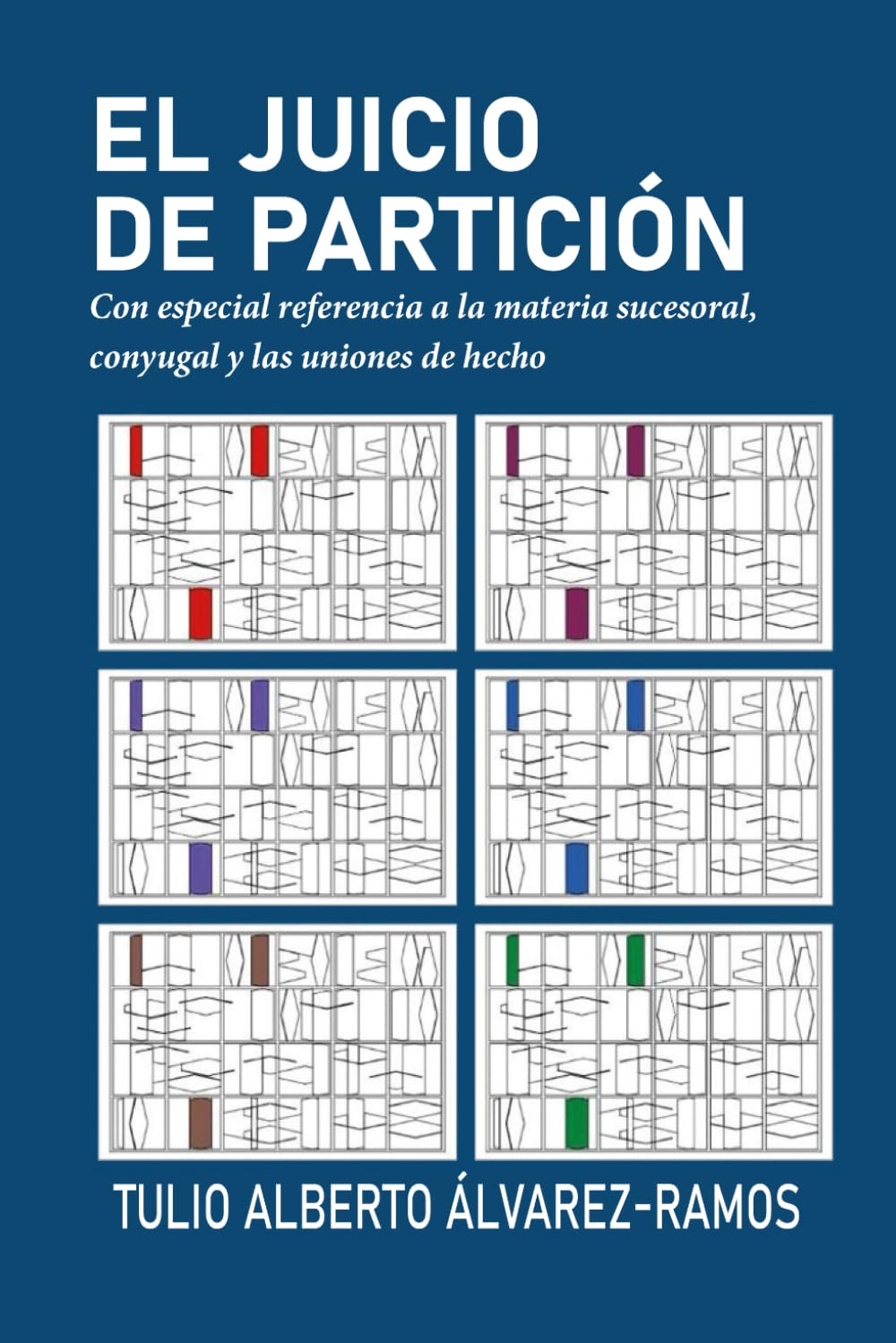 EL JUICIO DE PARTICIÓN: CON ESPECIAL REFERENCIA A LA MATERIA SUCESORAL, CONYUGAL Y A LAS UNIONES DE HECHO (Spanish Edition) baixar o livro de graça