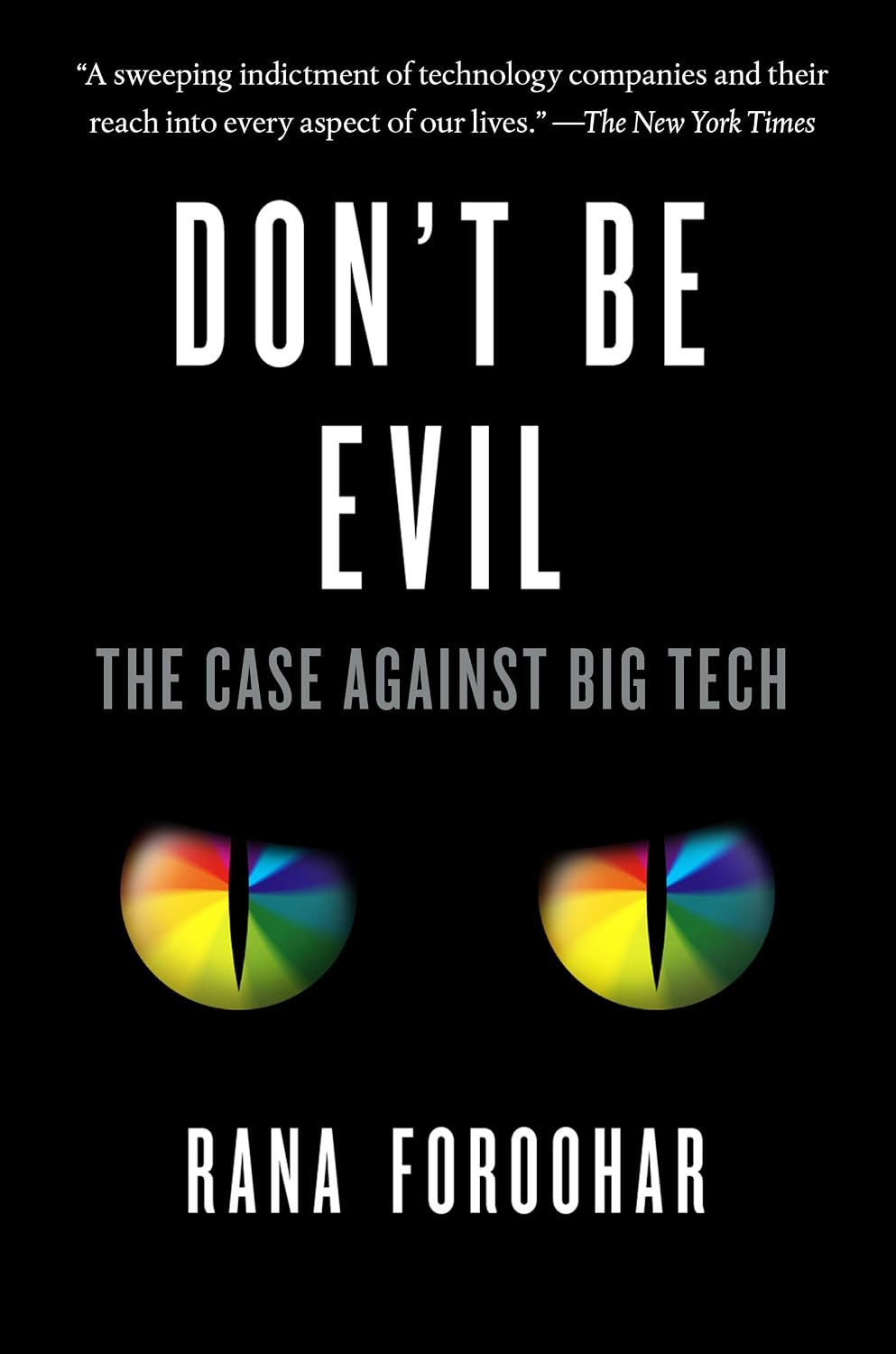 Don't Be Evil: The Case Against Big Tech (English Edition) baixar o livro de graça