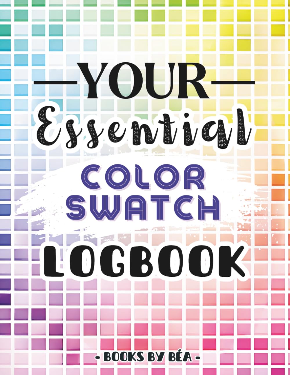 Your Essential Color Swatch Logbook | 5200 Charts to Test, Organize and Track Your Favorite Colors: A Must-Have Tool for Colorists, Artists, and Hobbyists – Perfect for Markers, Pencils, and More! baixar o livro de graça