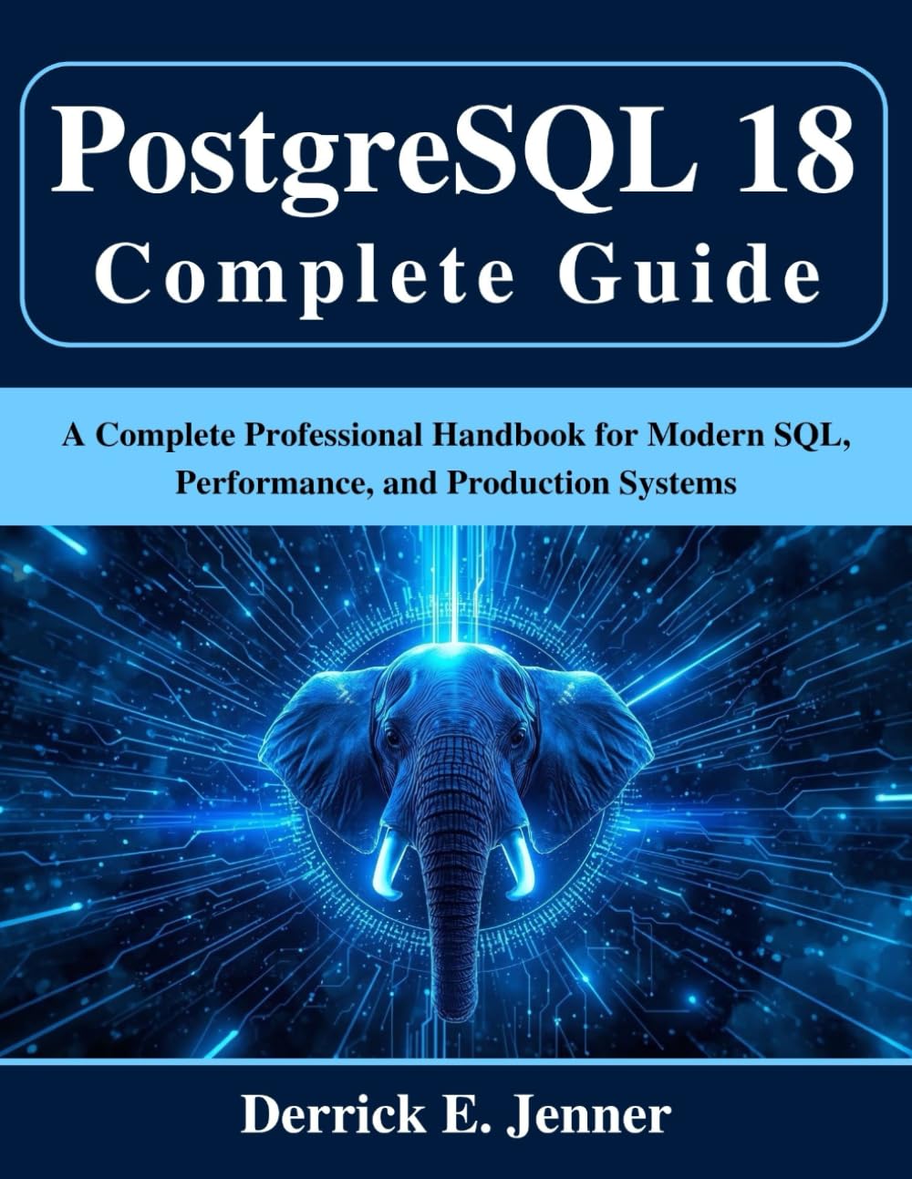 capítulo por capítulo baixar PostgreSQL 18 Complete Guide: A Complete Professional Handbook for Modern SQL, Performance, and Production Systems