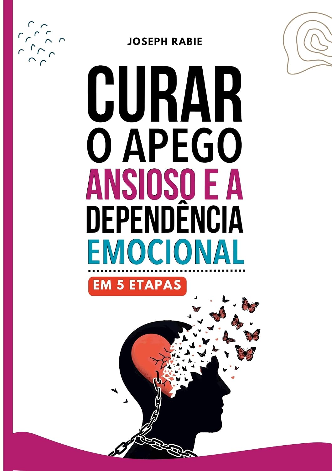 ler totalmente Curar o apego ansioso e a dependência emocional em 5 etapas
