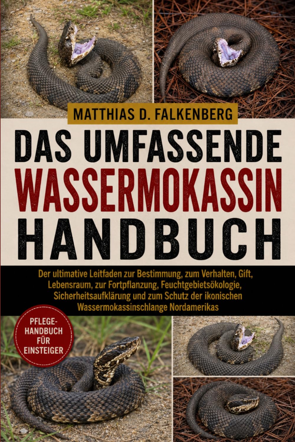 DAS UMFASSENDE WASSERMOKASSIN-HANDBUCH: Der ultimative Leitfaden zur Bestimmung, zum Verhalten, Gift, Lebensraum, zur Fortpflanzung,... Nordamerikas (German Edition) baixar o livro de graça