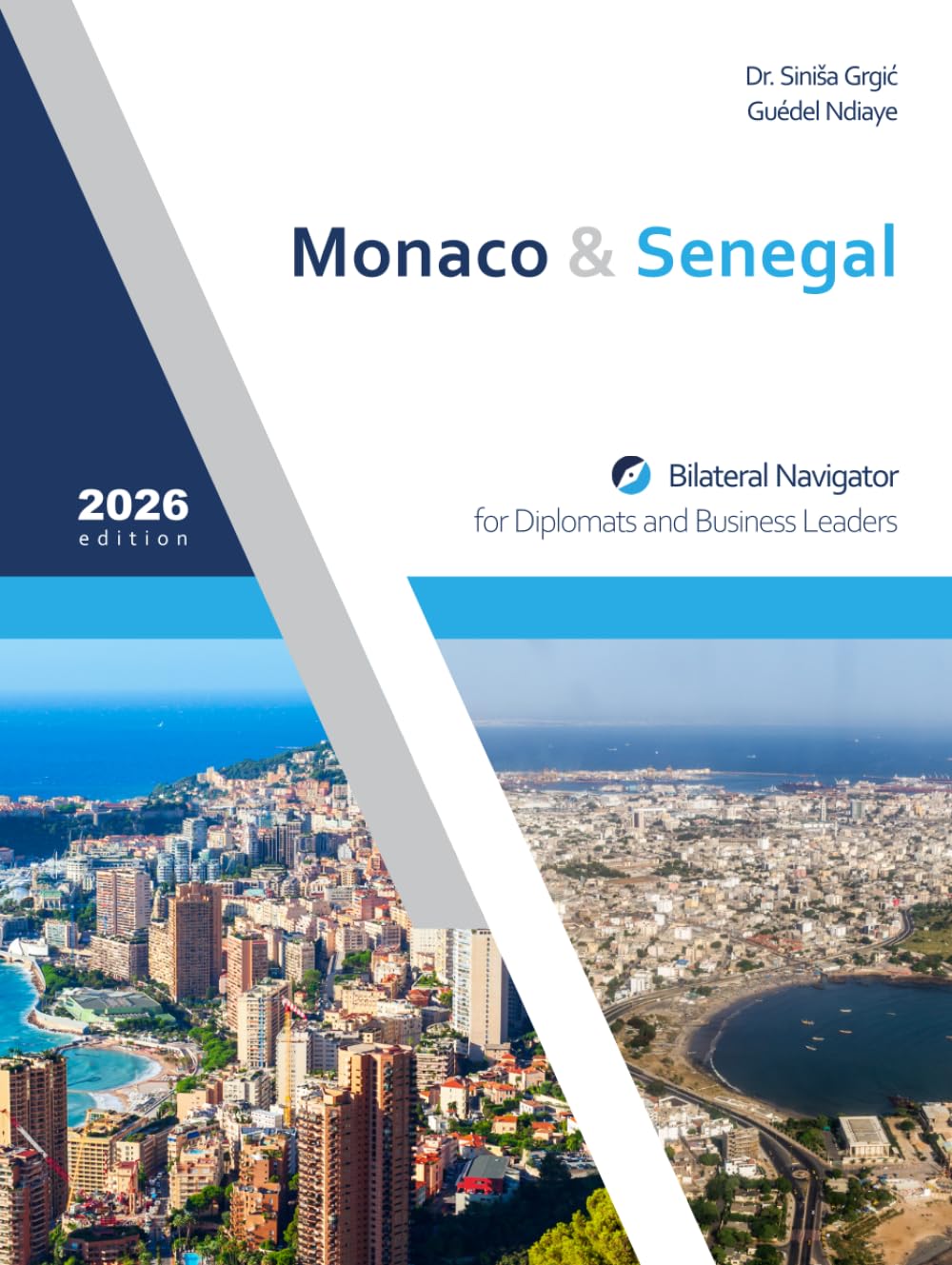 Monaco & Senegal: Bilateral Navigator for Diplomats and Business Leaders, 2026 edition baixar livro de graça