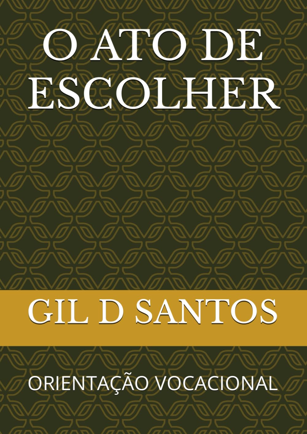 ler totalmente O ATO DE ESCOLHER: ORIENTAÇÃO PROFISSIONAL (Portuguese Edition)