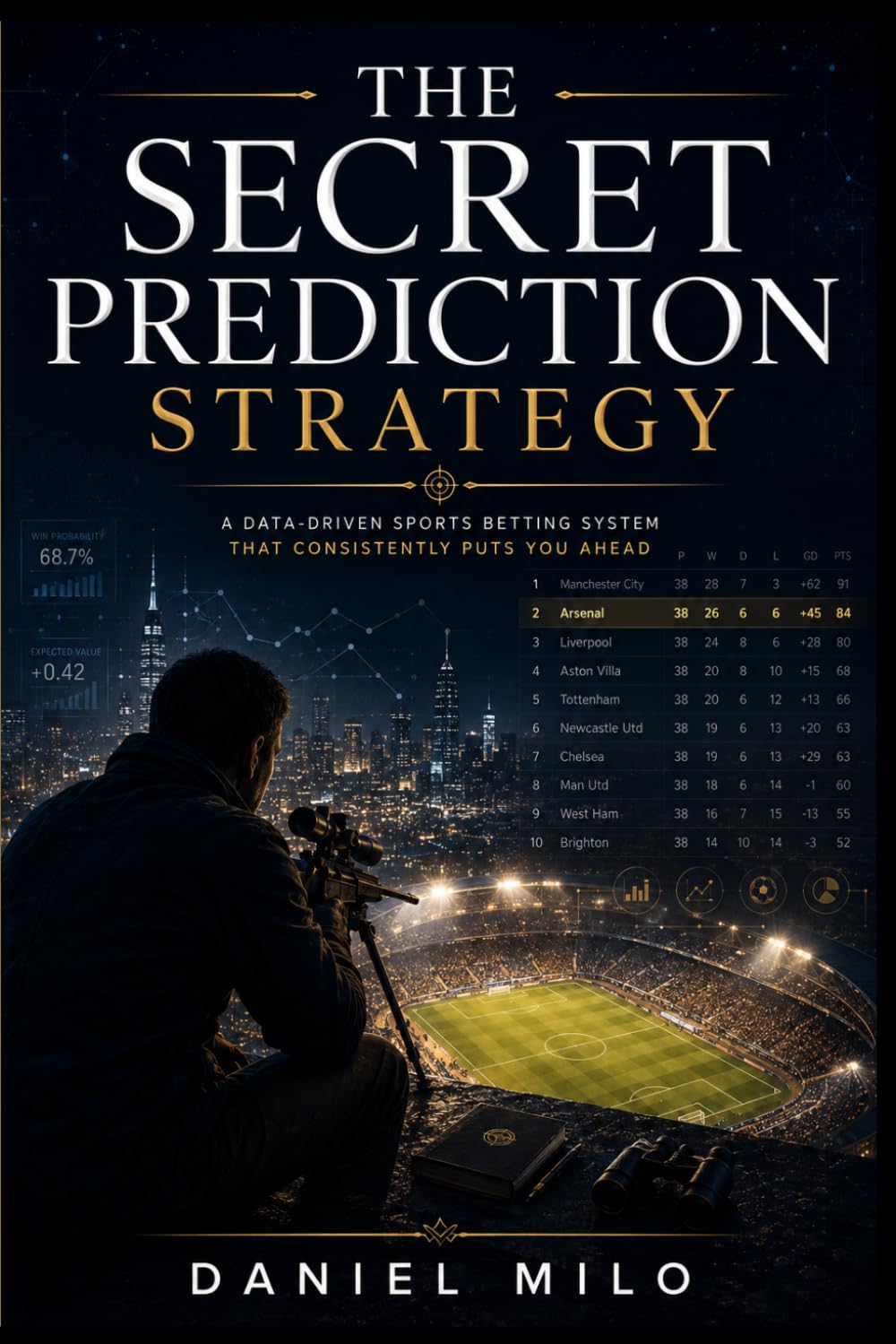 capítulo por capítulo baixar The Secret Prediction Strategy: How to Think Like a Professional Bettor and Bank Consistent Profits from Football: Stop Gambling Blind. Start Betting with Conviction.