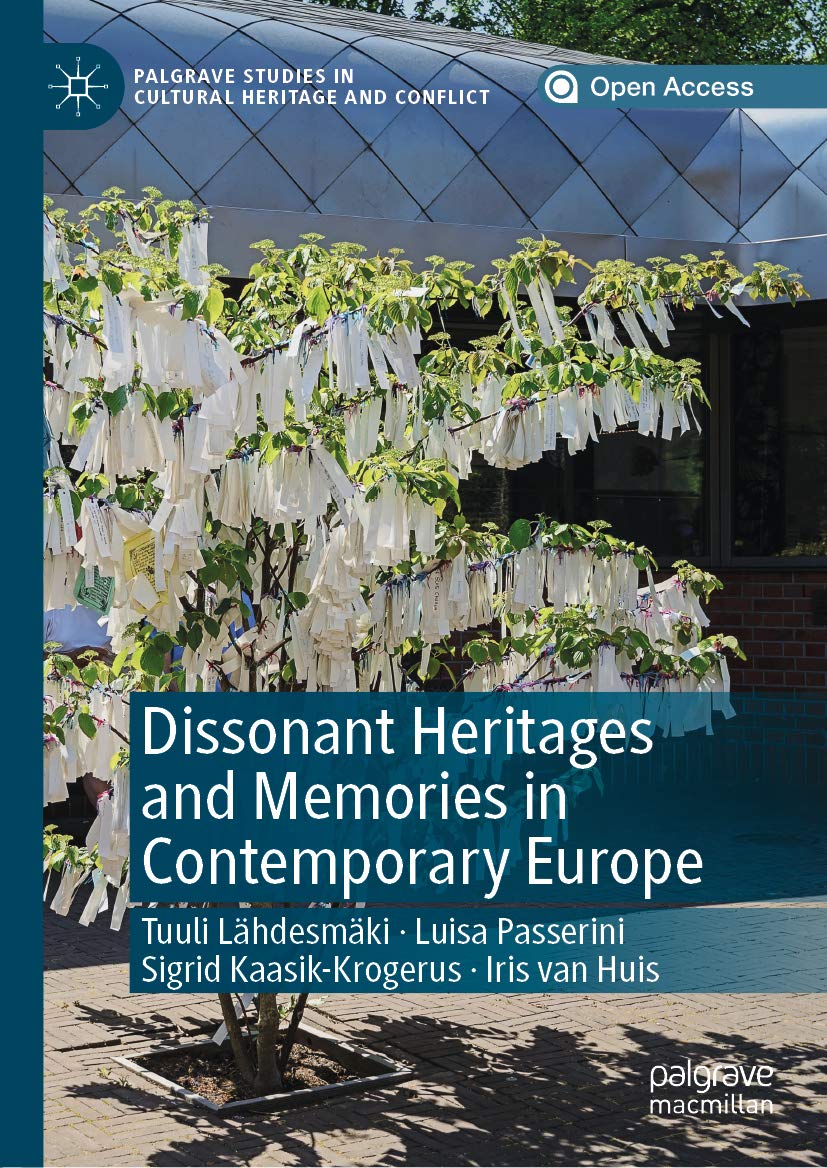 Dissonant Heritages and Memories in Contemporary Europe (Palgrave Studies in Cultural Heritage and Conflict) (English Edition)