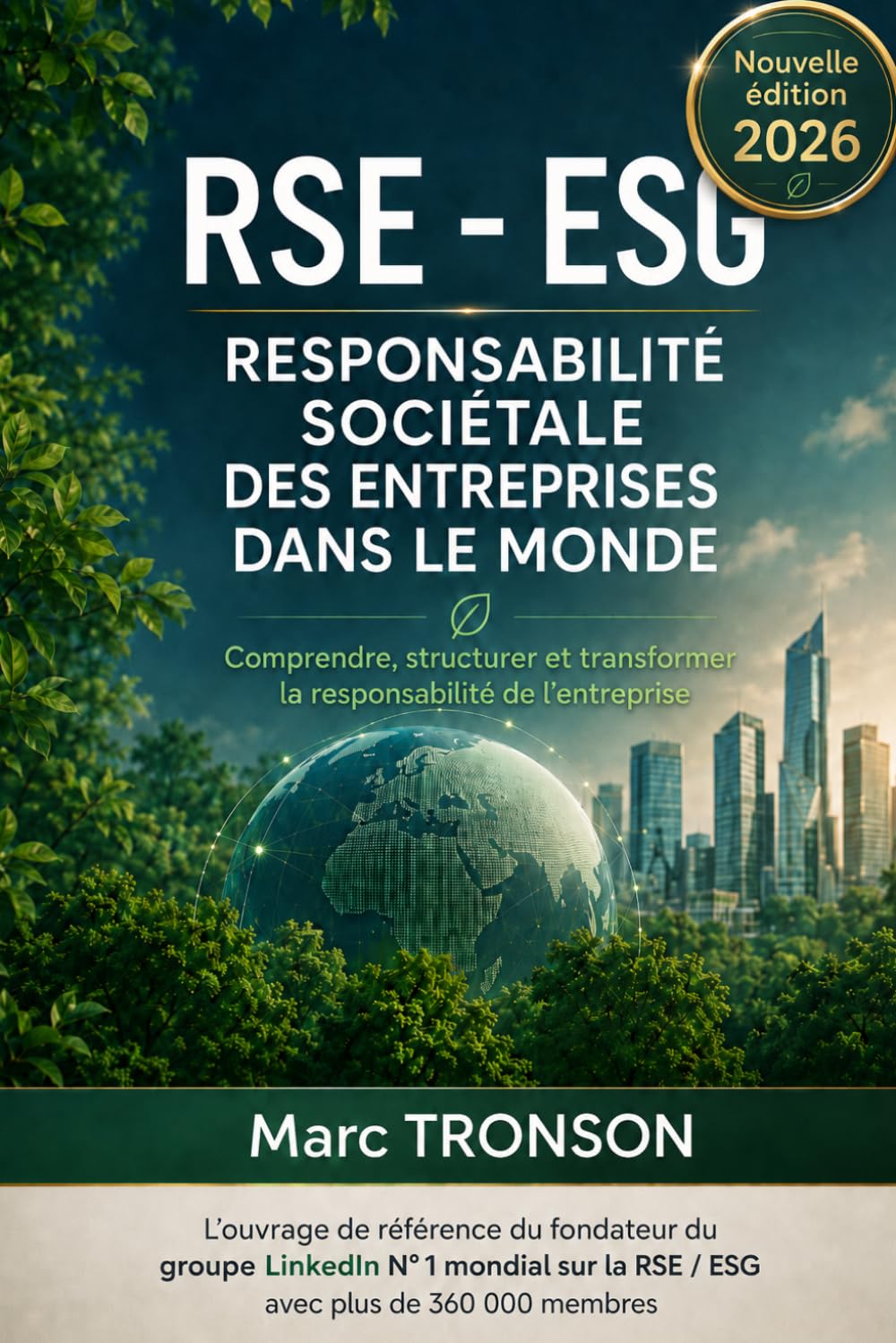 RSE / ESG - RESPONSABILITE SOCIETALE DES ENTREPRISES DANS LE MONDE: Comprendre, structurer et transformer la responsabilité de l’entreprise (French Edition) baixar o livro de graça